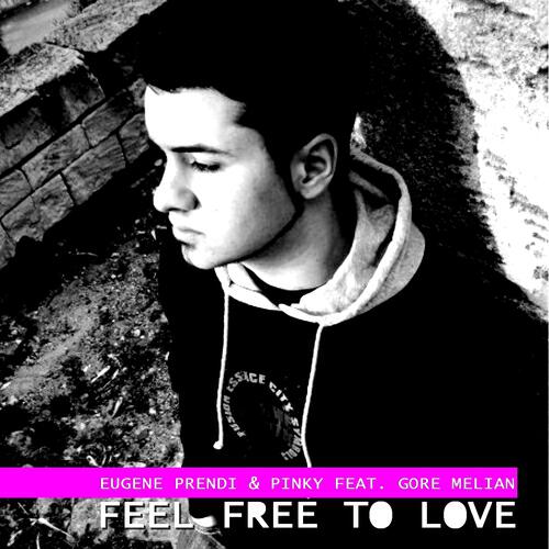 Eugene Prendi - Feel Free to Love (John Gucci Remix)