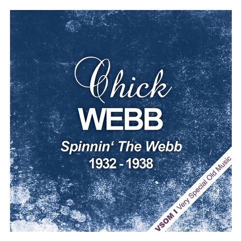 Chick Webb - Spinnin' the Webb (Remastered)