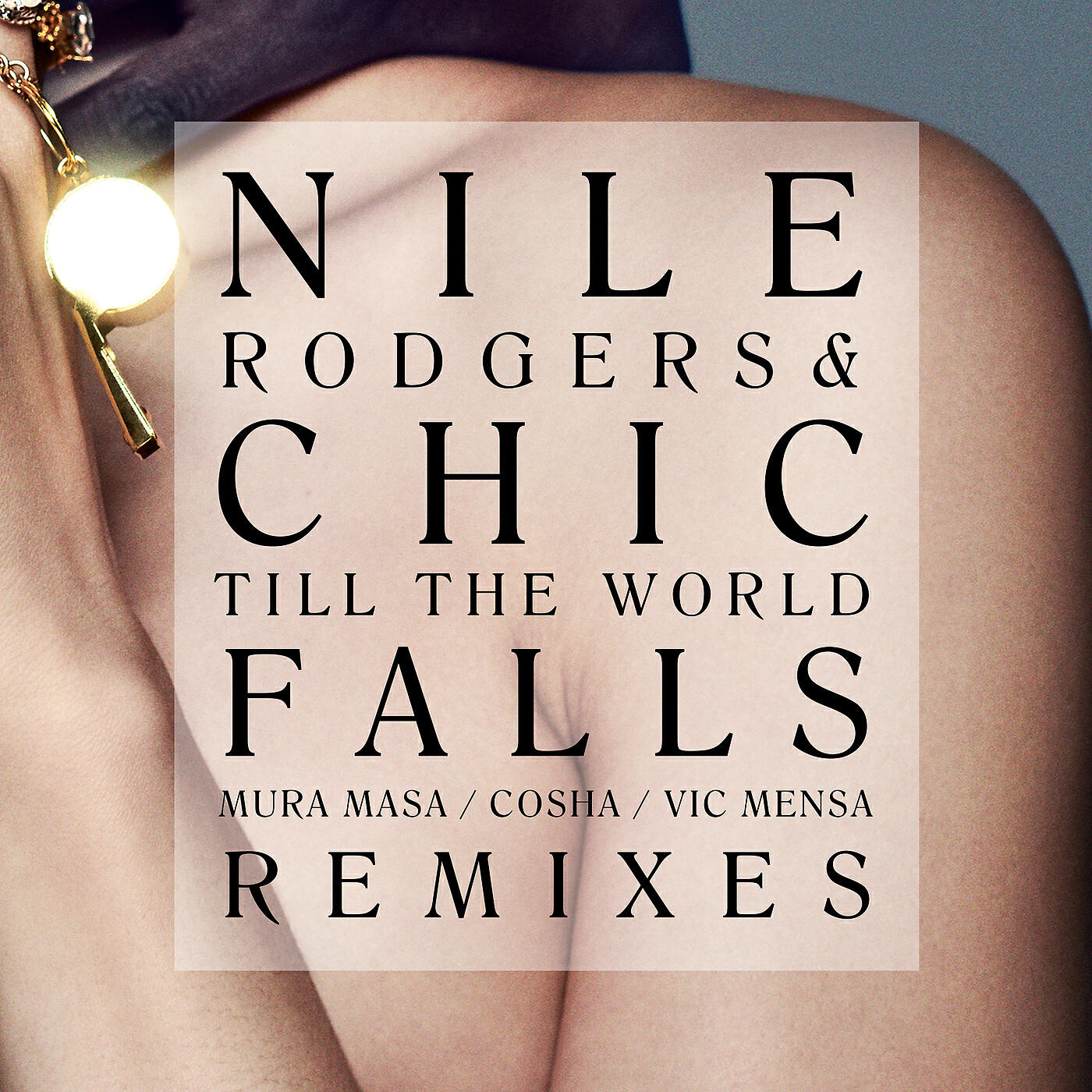 Nile Rodgers - Till The World Falls (Franc Moody Remix)