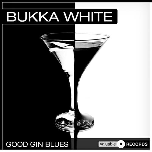 Bukka White - Good Gin Blues (Remastered)