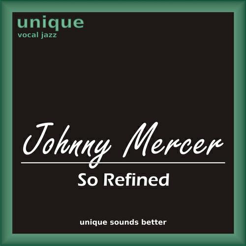 Johnny Mercer, The Pied Pipers - Zip-A-Dee-Doo-Dah