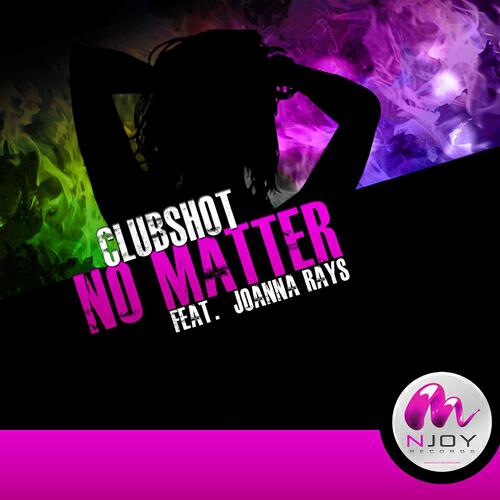 Clubshot - No Matter (J. Kalls Radio Edit)