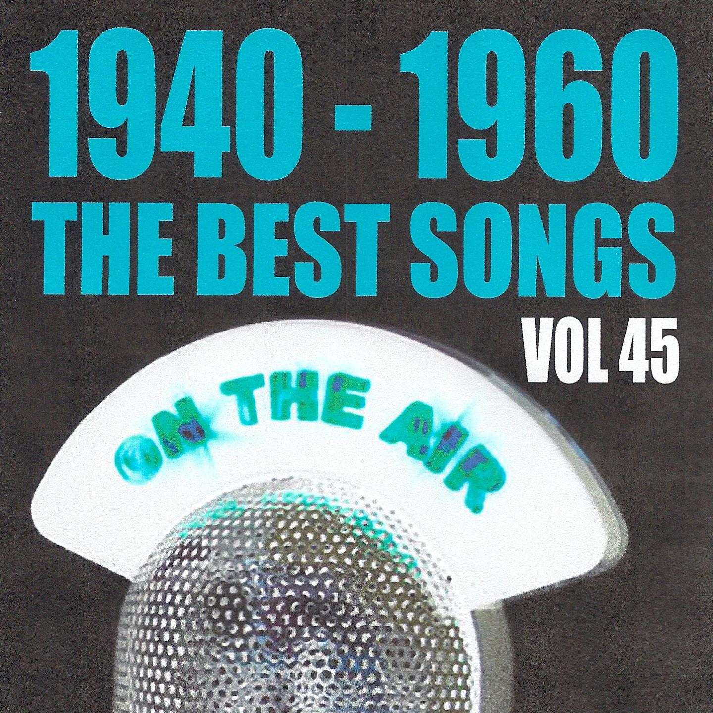 Постер альбома 1940 - 1960 the best songs volume 45