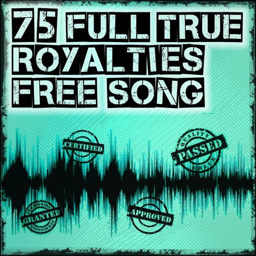 Постер альбома Various Full True Royalties Free Song (From Chillout to Techno Free Use Music Album)