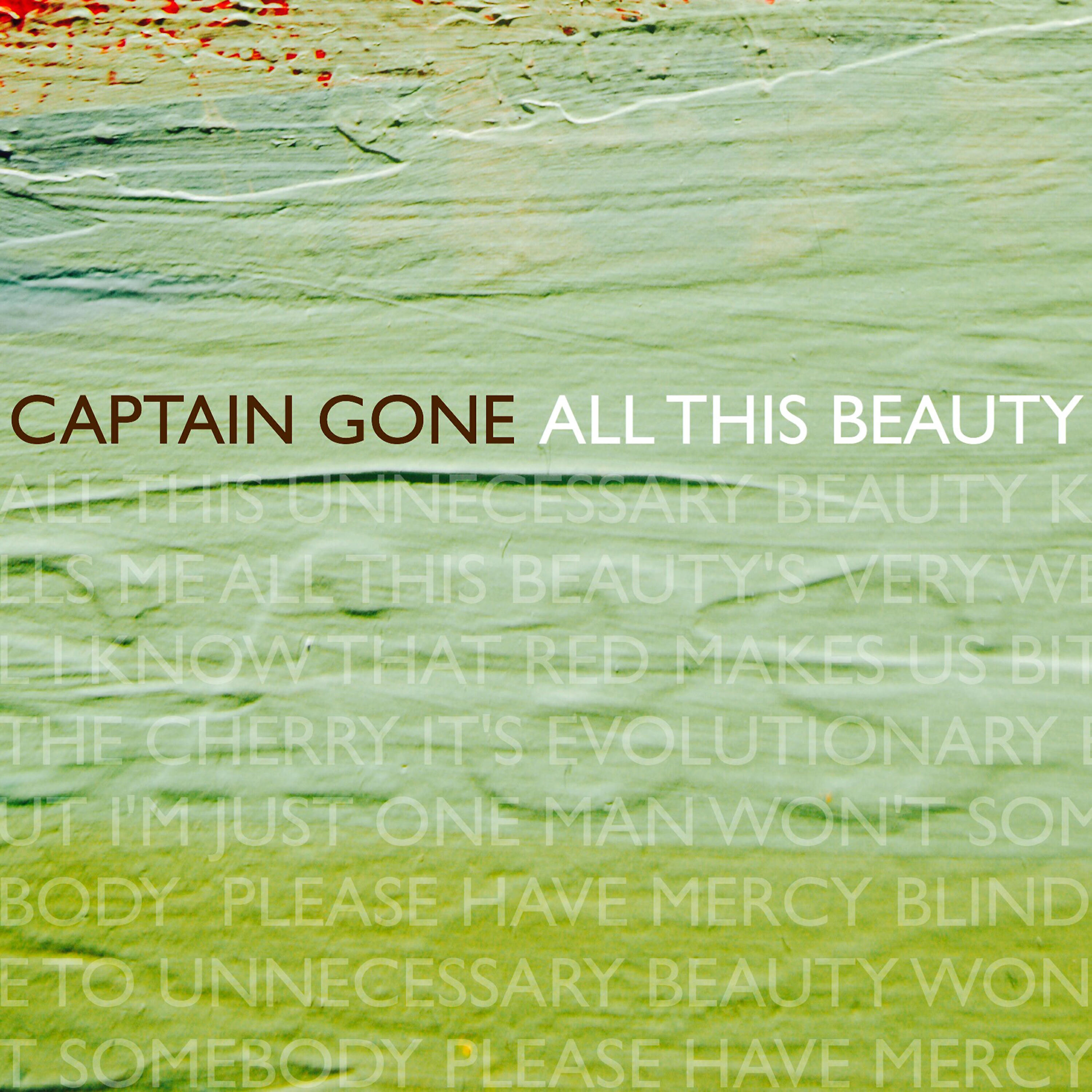 Captain Gone - All This Beauty (Radio Edit)