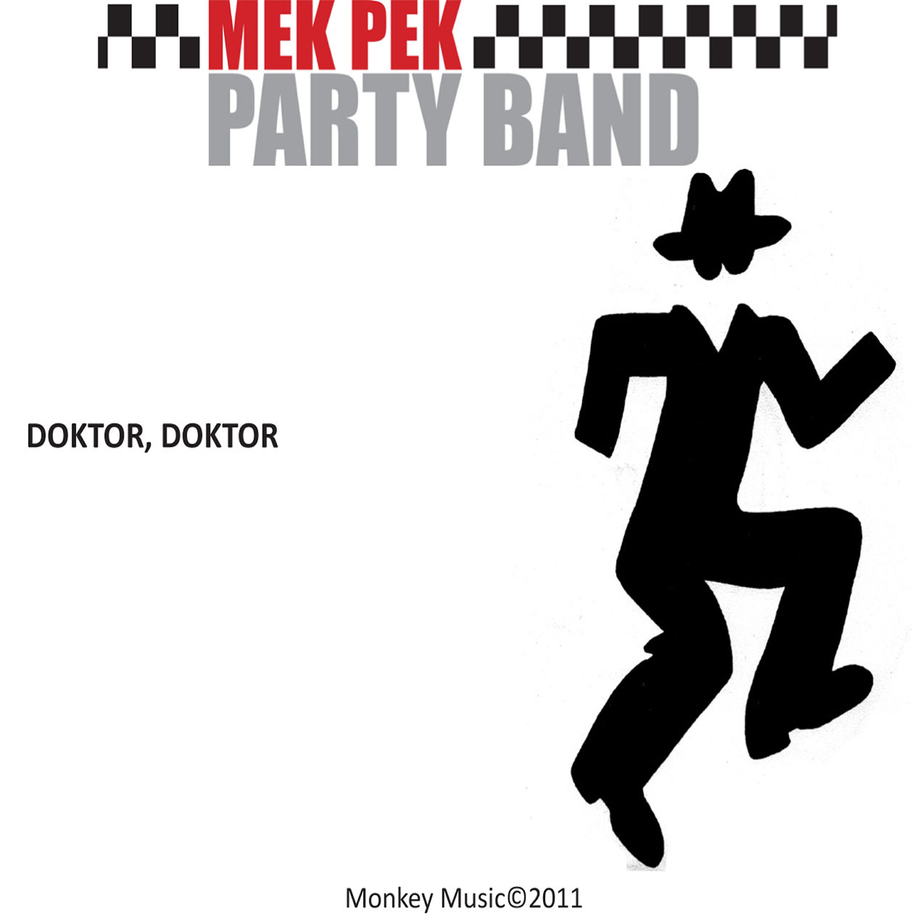 Mek Pek Party Band - Doktor, Doktor