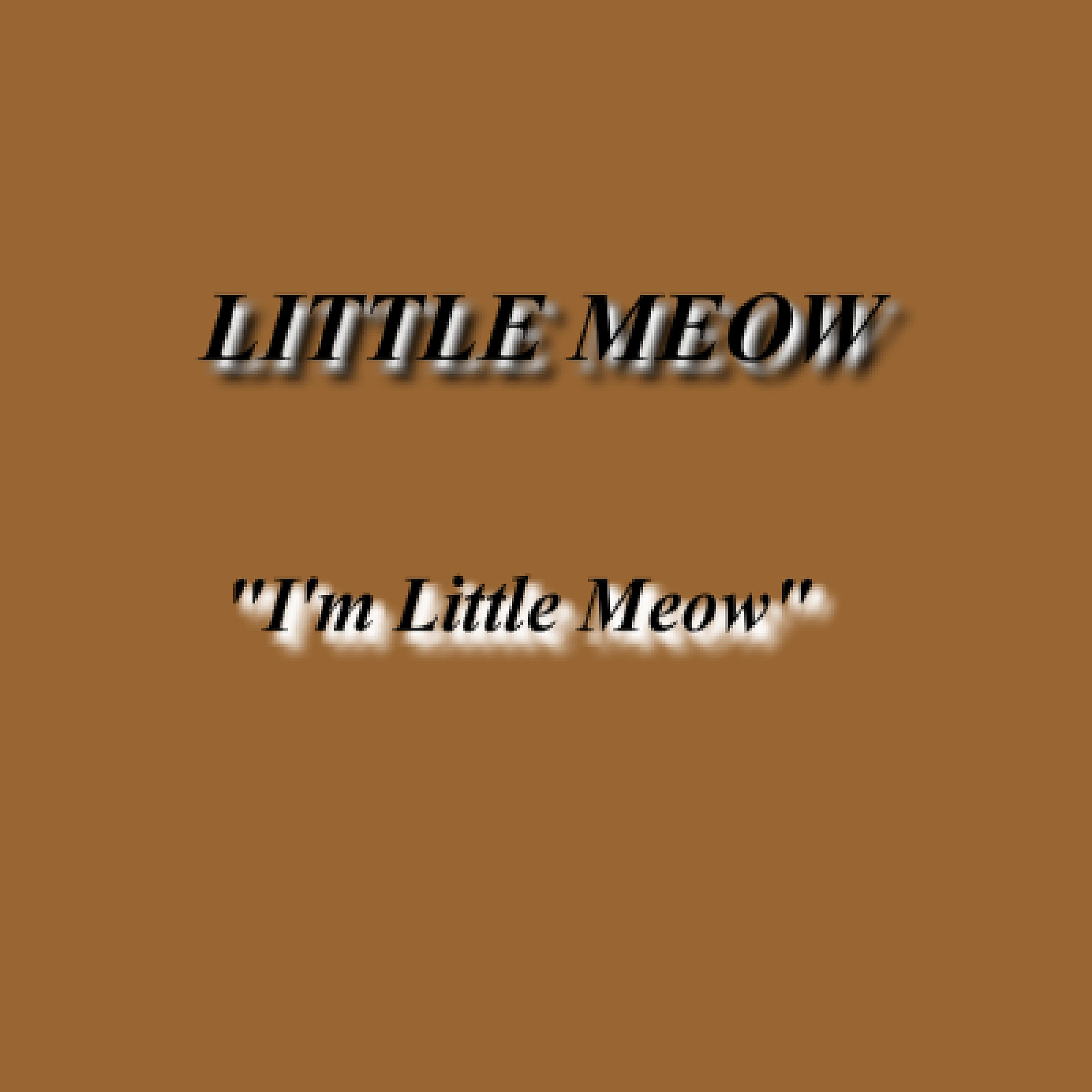 Little Meow - I'm Little Meow