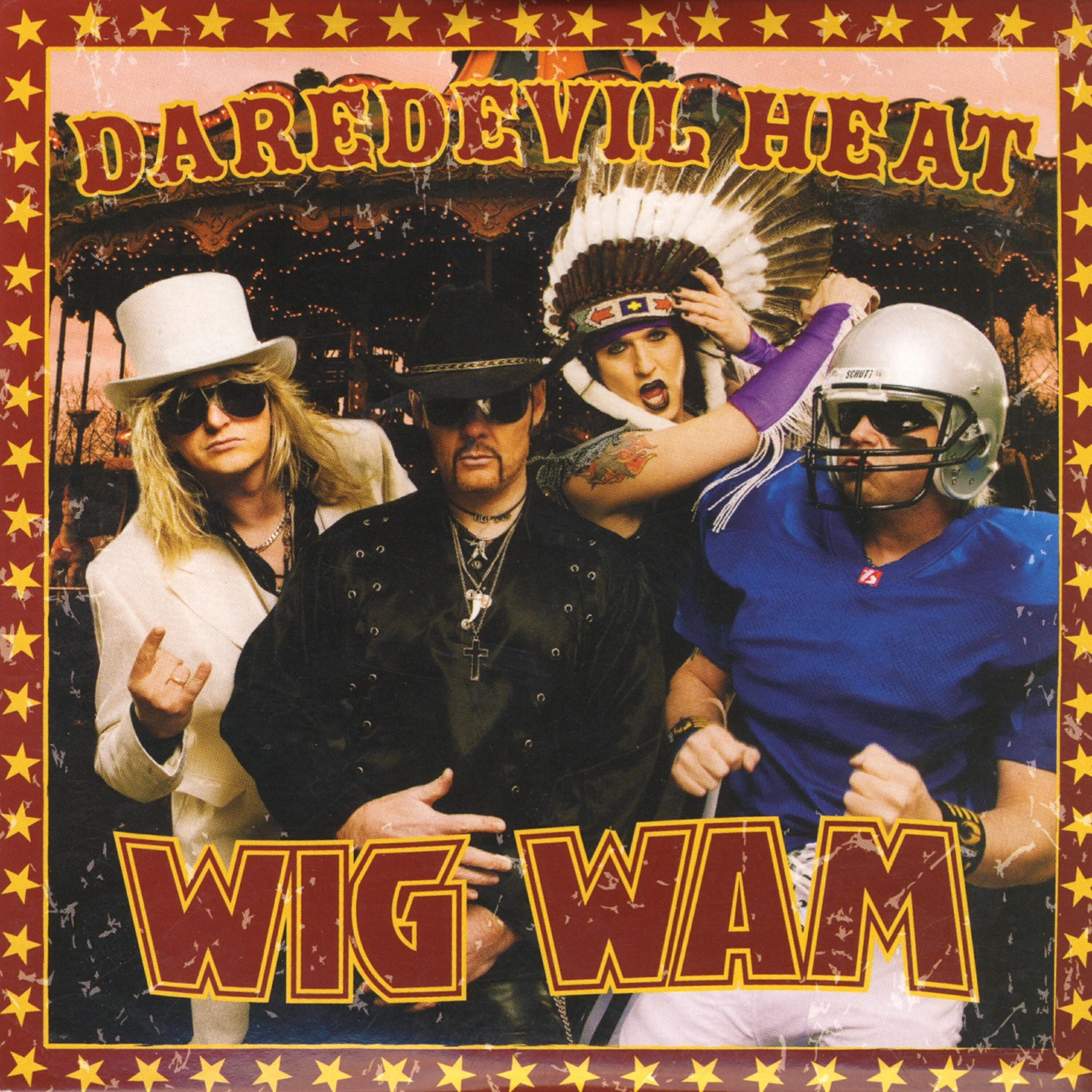 Wig Wam - Daredevil Heat
