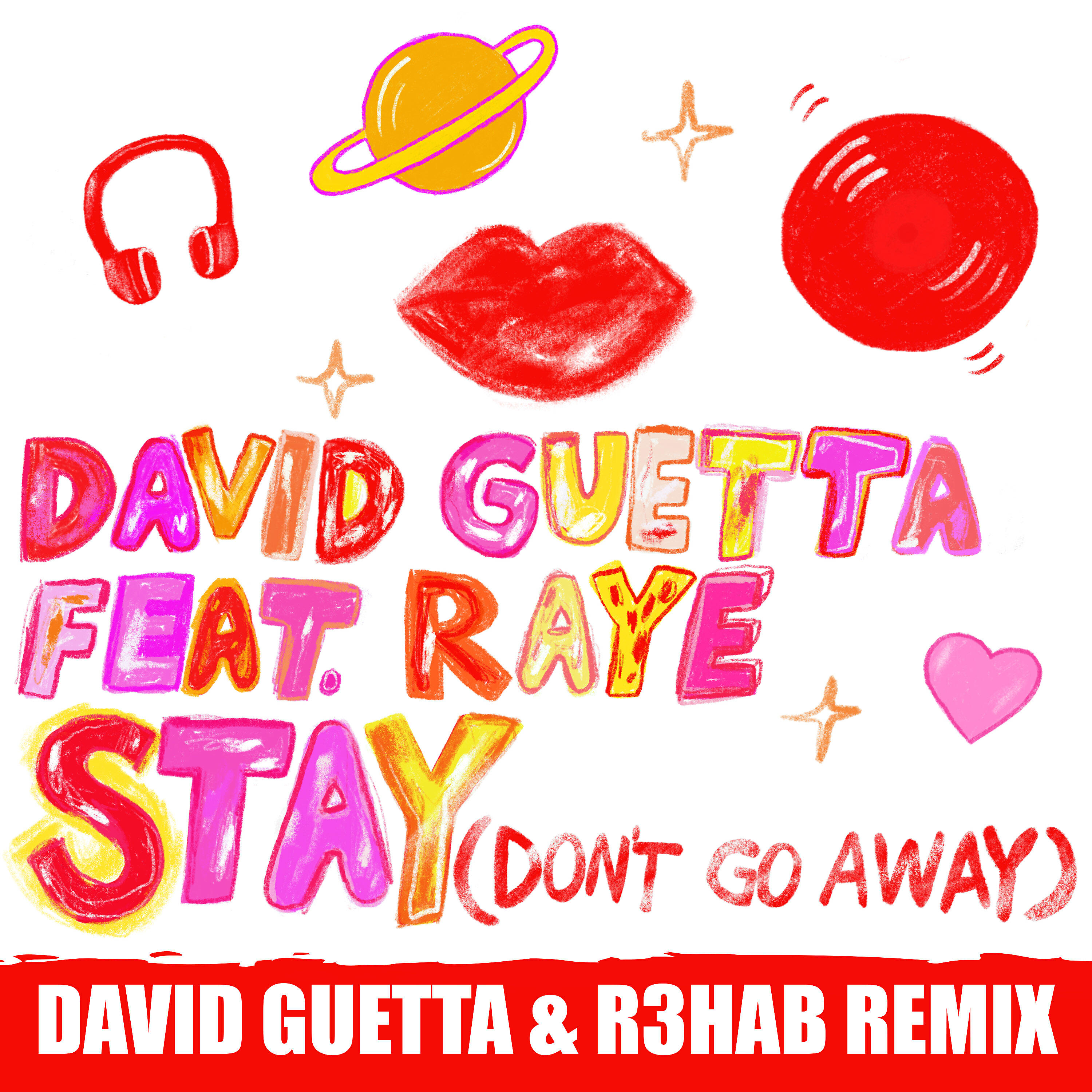 David Guetta - Stay (Don't Go Away) [feat. Raye] (David Guetta & R3HAB Remix)