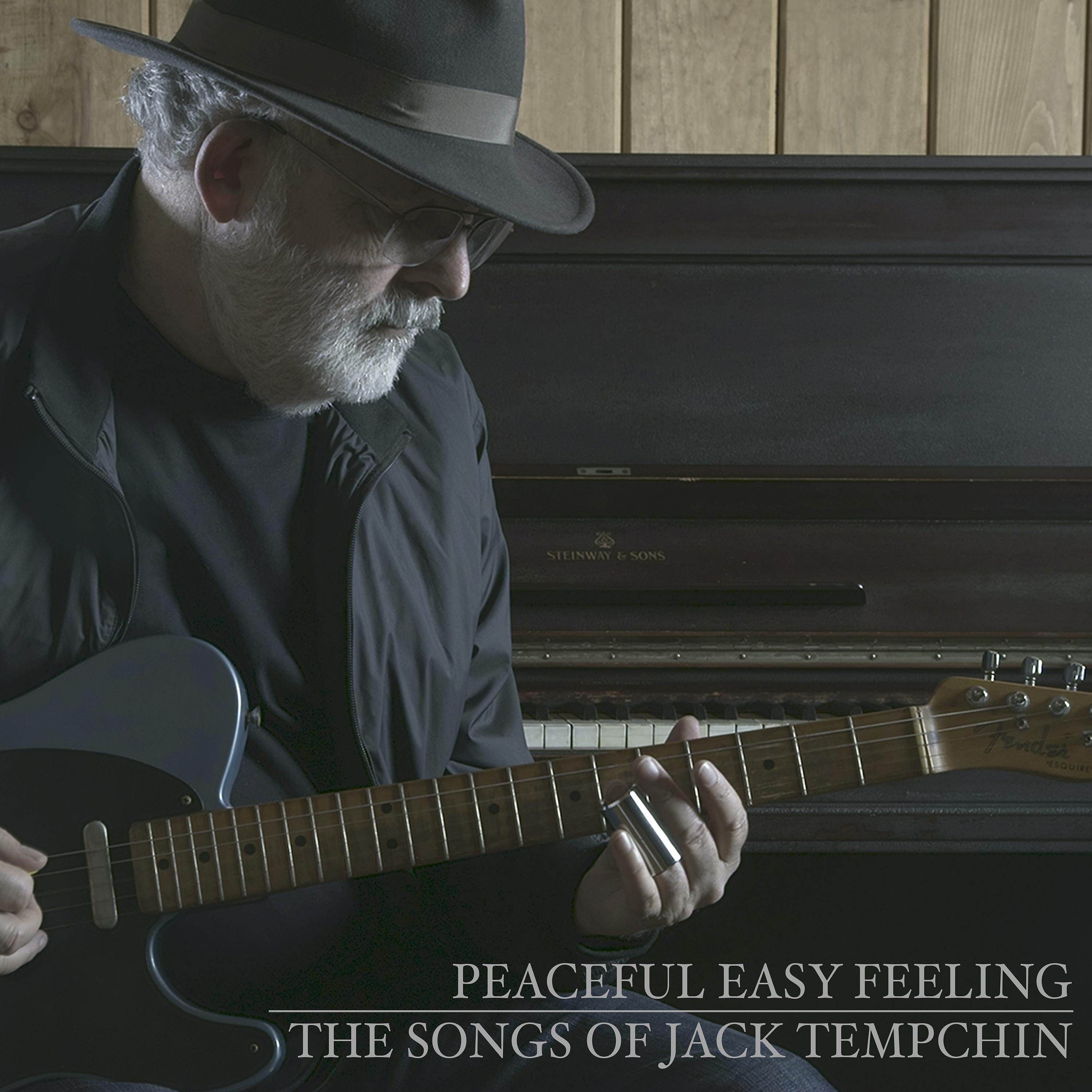 Постер альбома Peaceful Easy Feeling: The Songs of Jack Tempchin