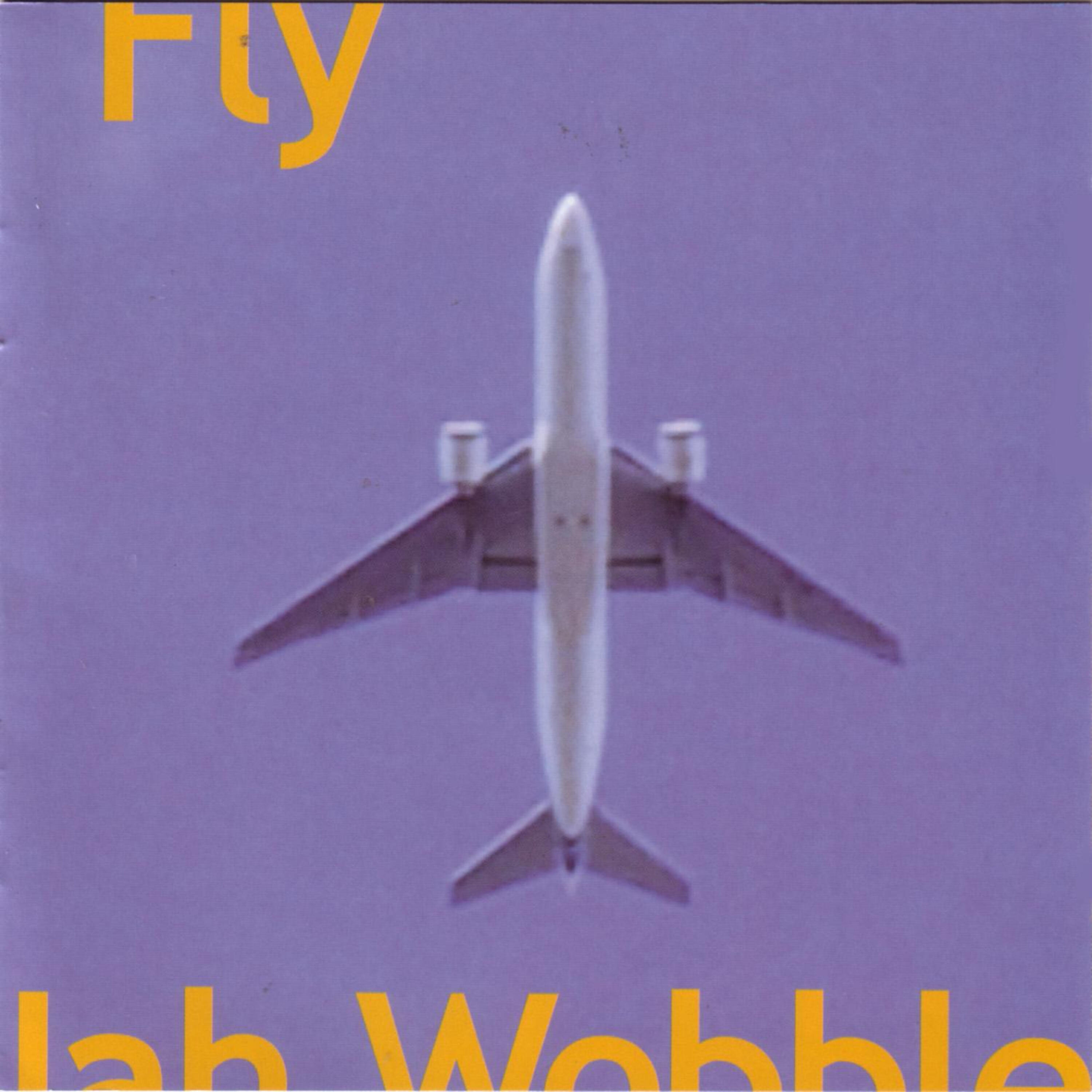 Jah Wobble - Fly 9