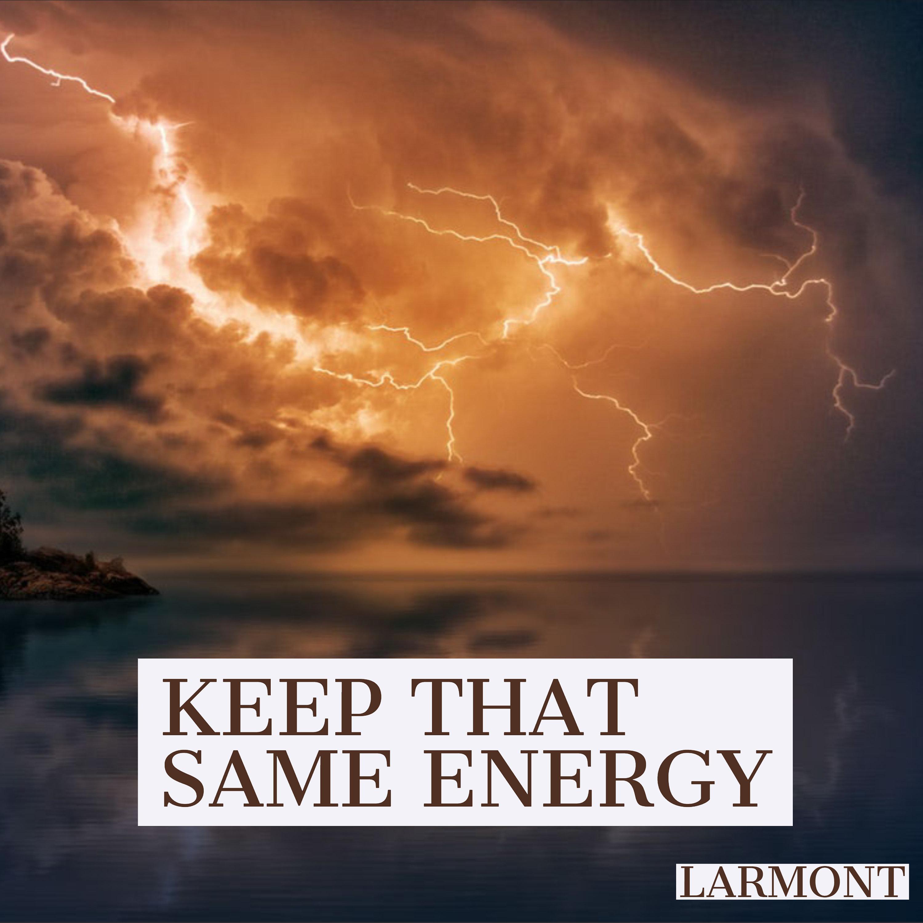 Постер альбома Keep That Same Energy