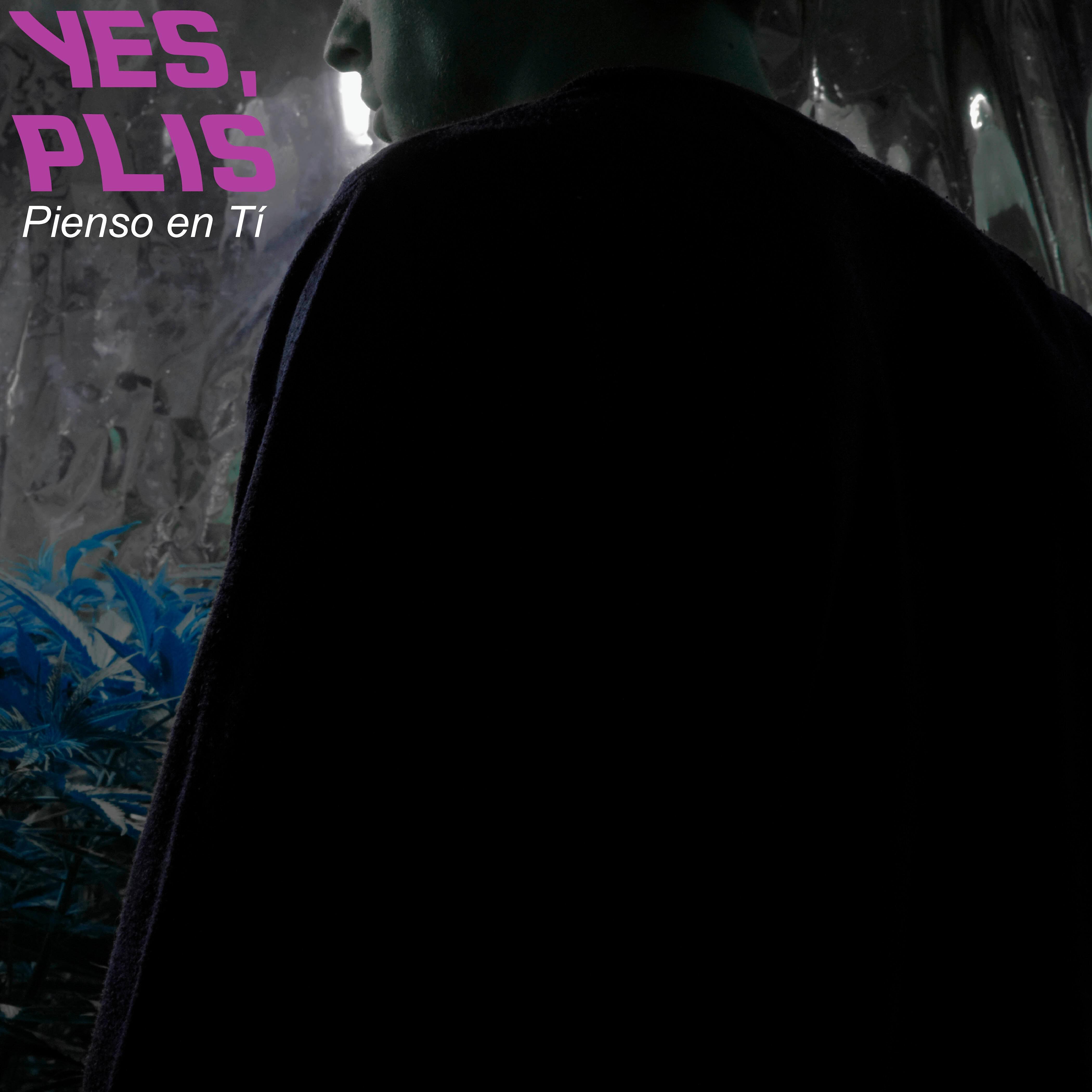 Yes - Pienso En Ti (feat. Plis)