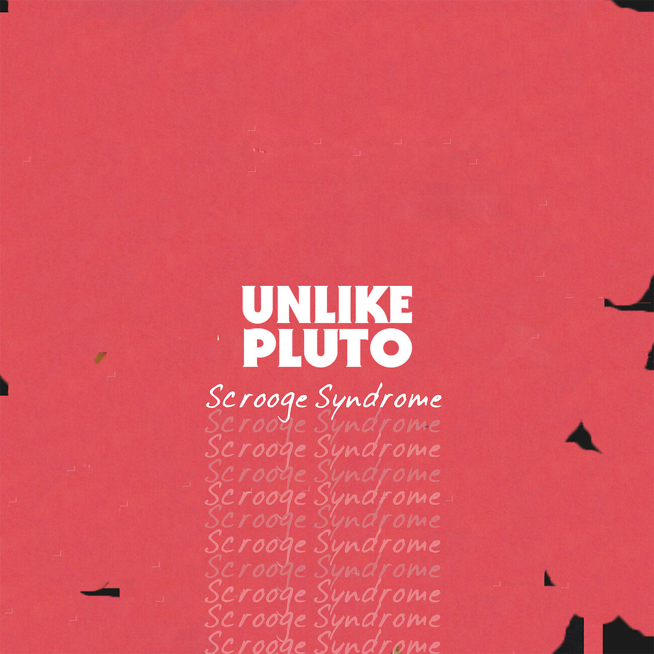 Unlike Pluto - Scrooge Syndrome