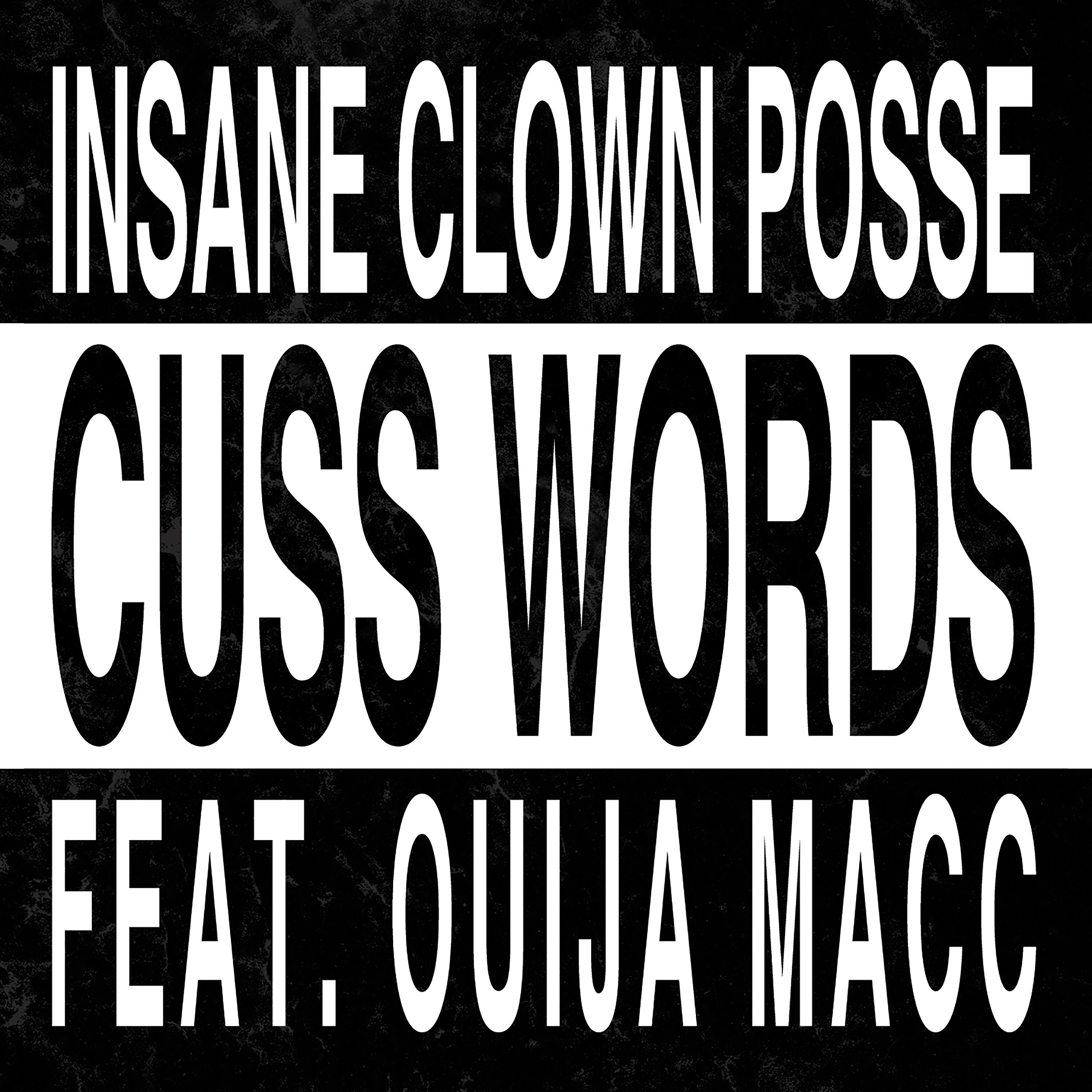 Insane Clown Posse - Cuss Words (Mike E. Clark's Unplugged Thuggery)