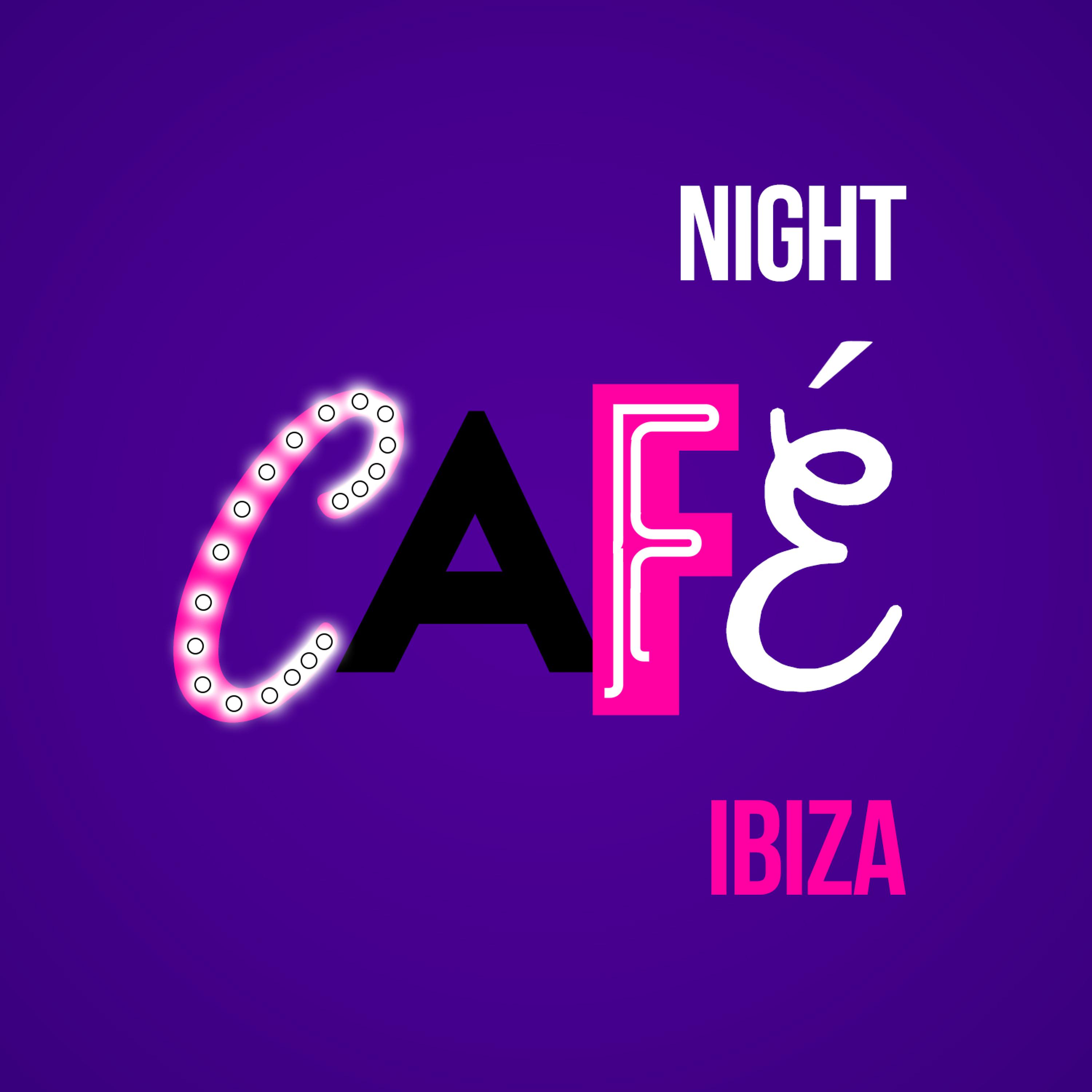 Постер альбома Night Cafe Ibiza