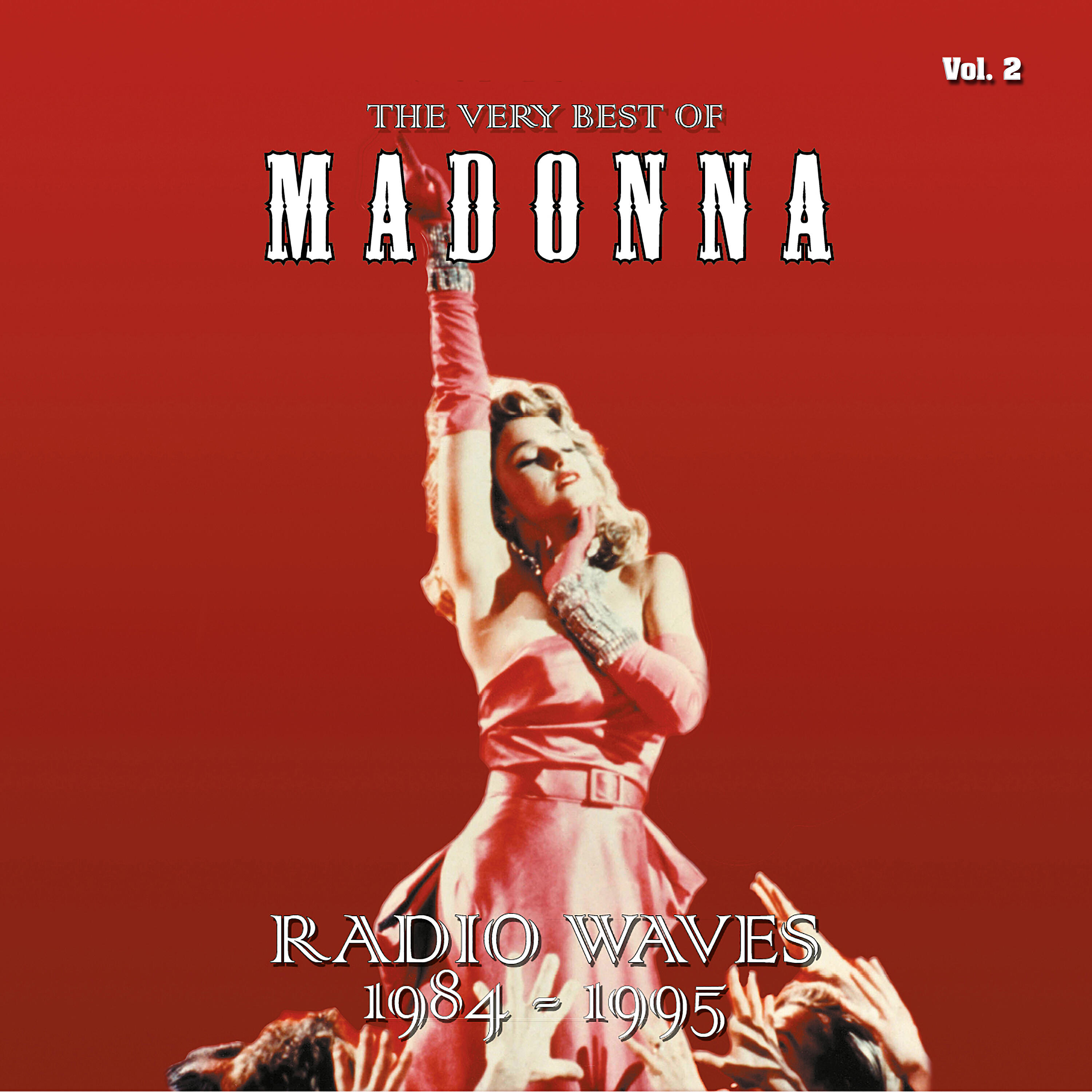Альбом The Very Best Of - Radio Waves 1984-1995, Vol. 2 исполнителя Madonna