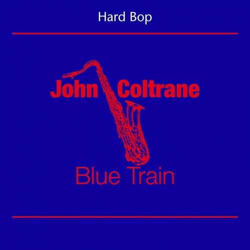 Постер альбома Hard Bop (John Coltrane - Blue Train)