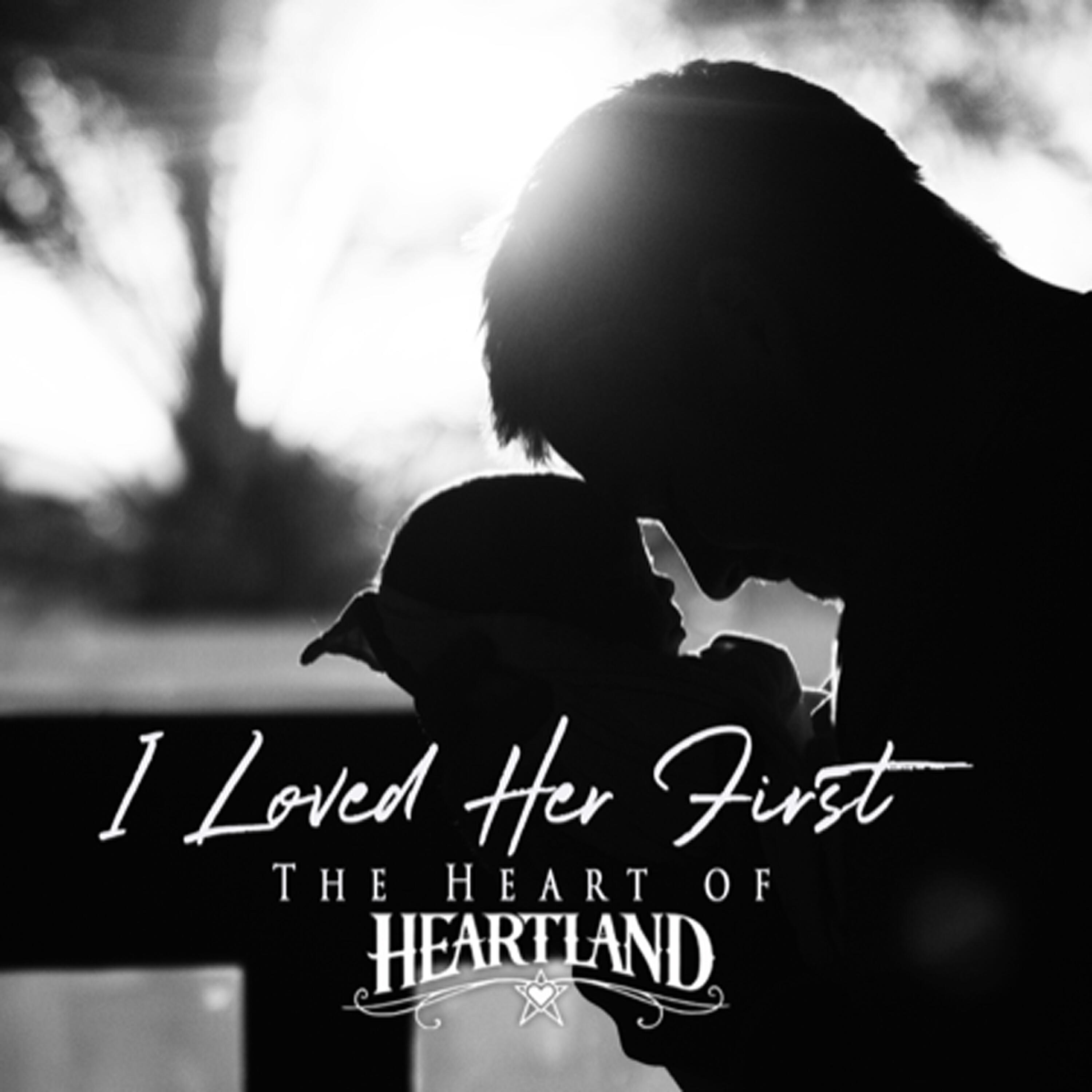 Heartland - I Loved Her First