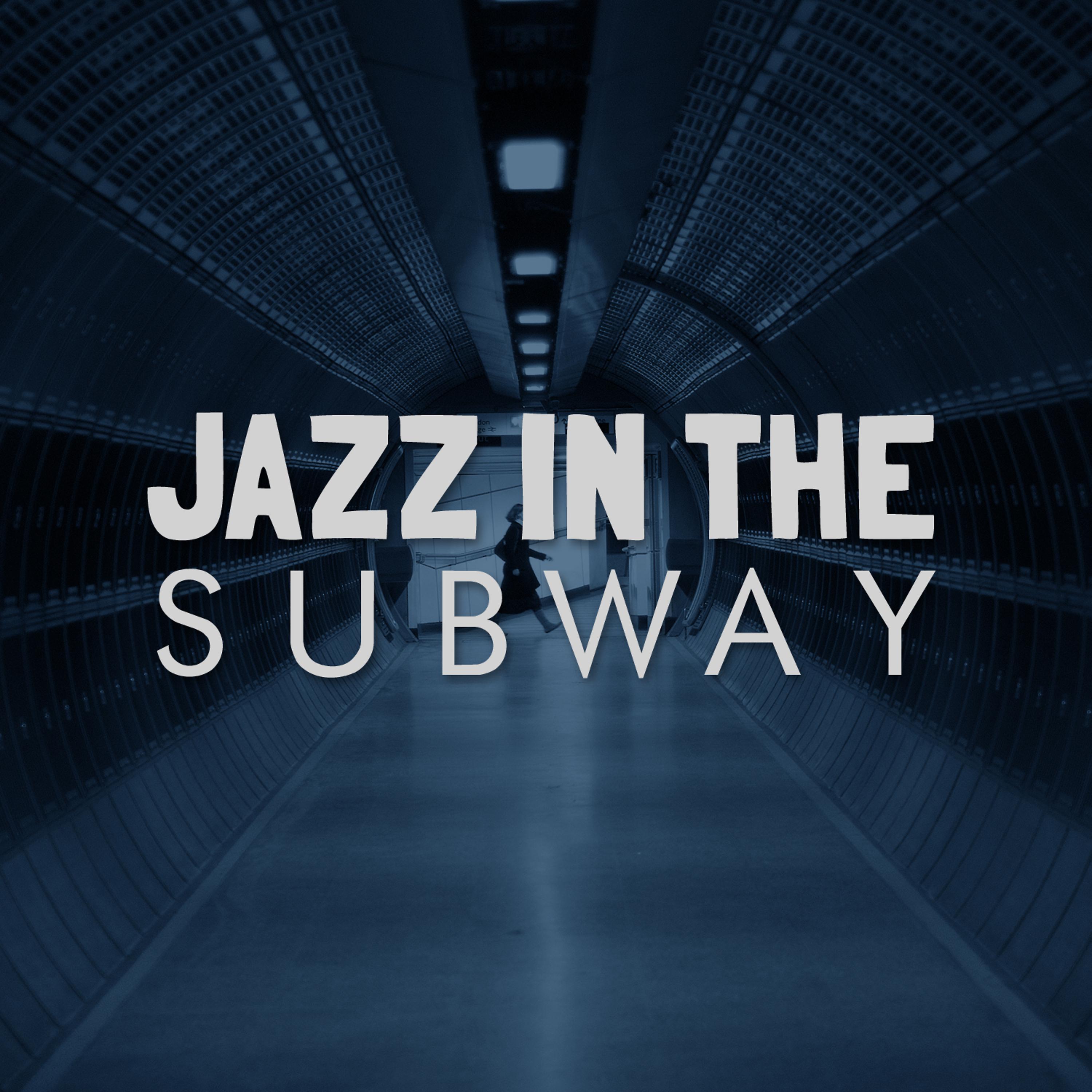 Постер альбома Jazz in the Subway