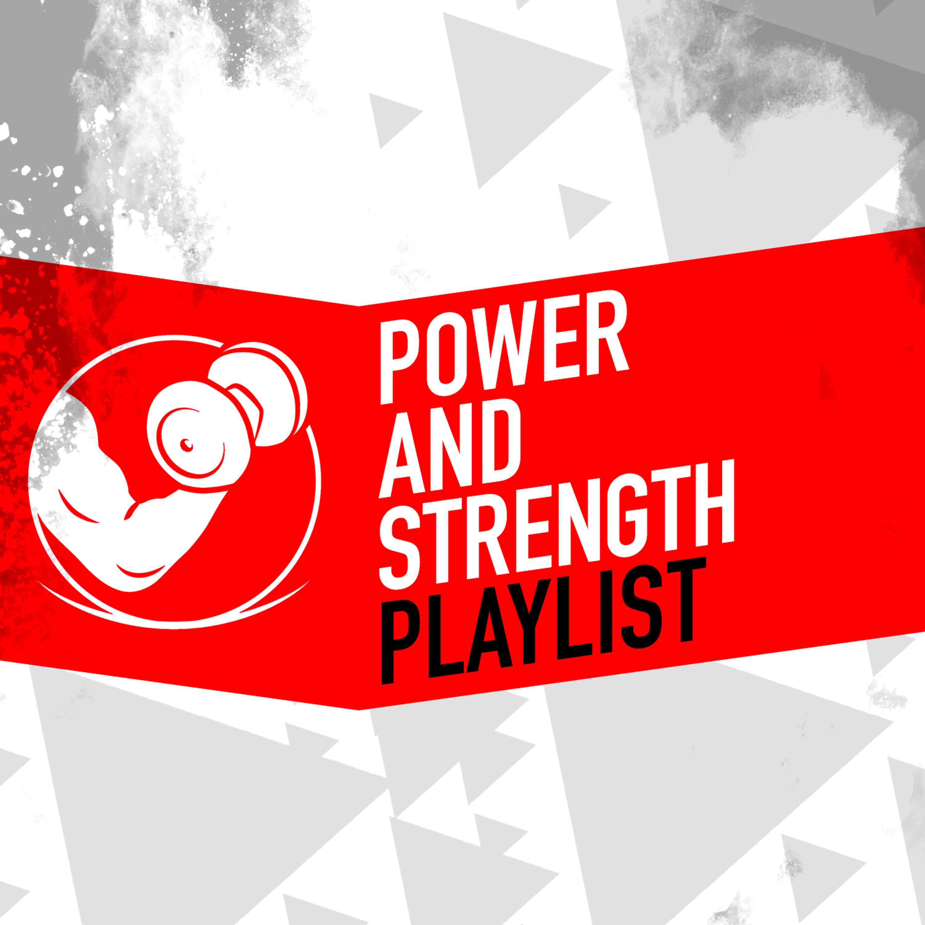 Постер альбома Power and Strength Playlist