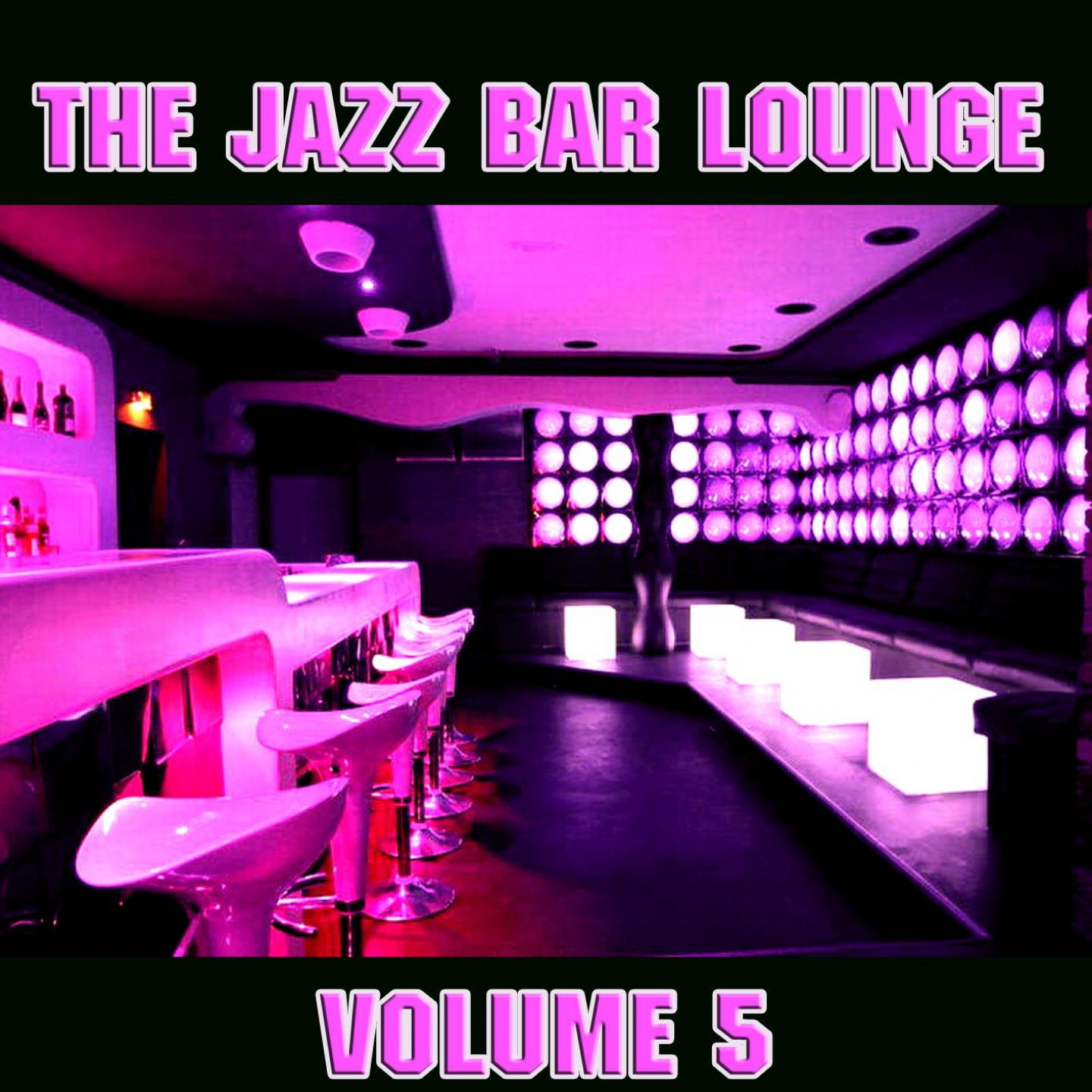 Постер альбома The Jazz Bar Lounge Volume 5