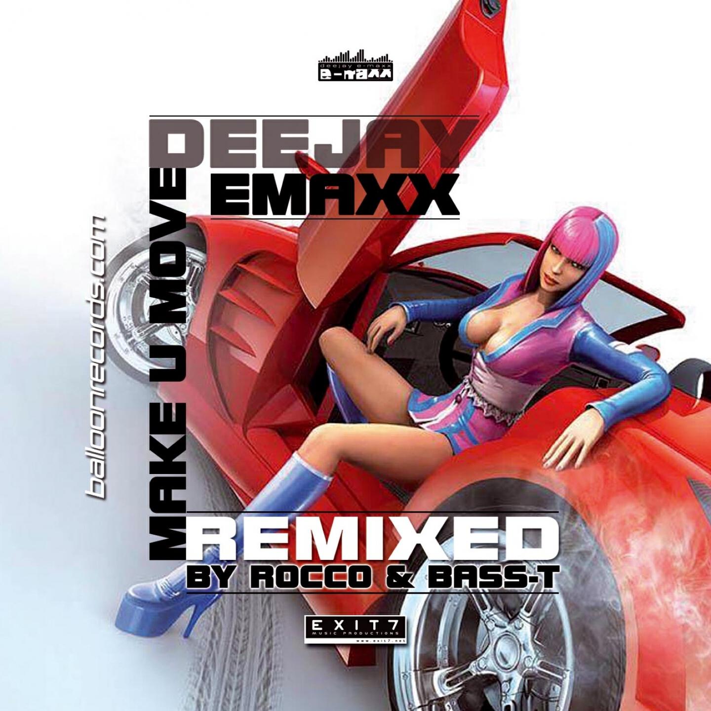 DJ E-MaxX - Make U Move (Rocco & Bass-T Remix Edit)