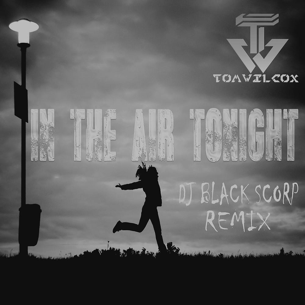 Постер альбома In the Air Tonight (DJ Black Scorp Remix)