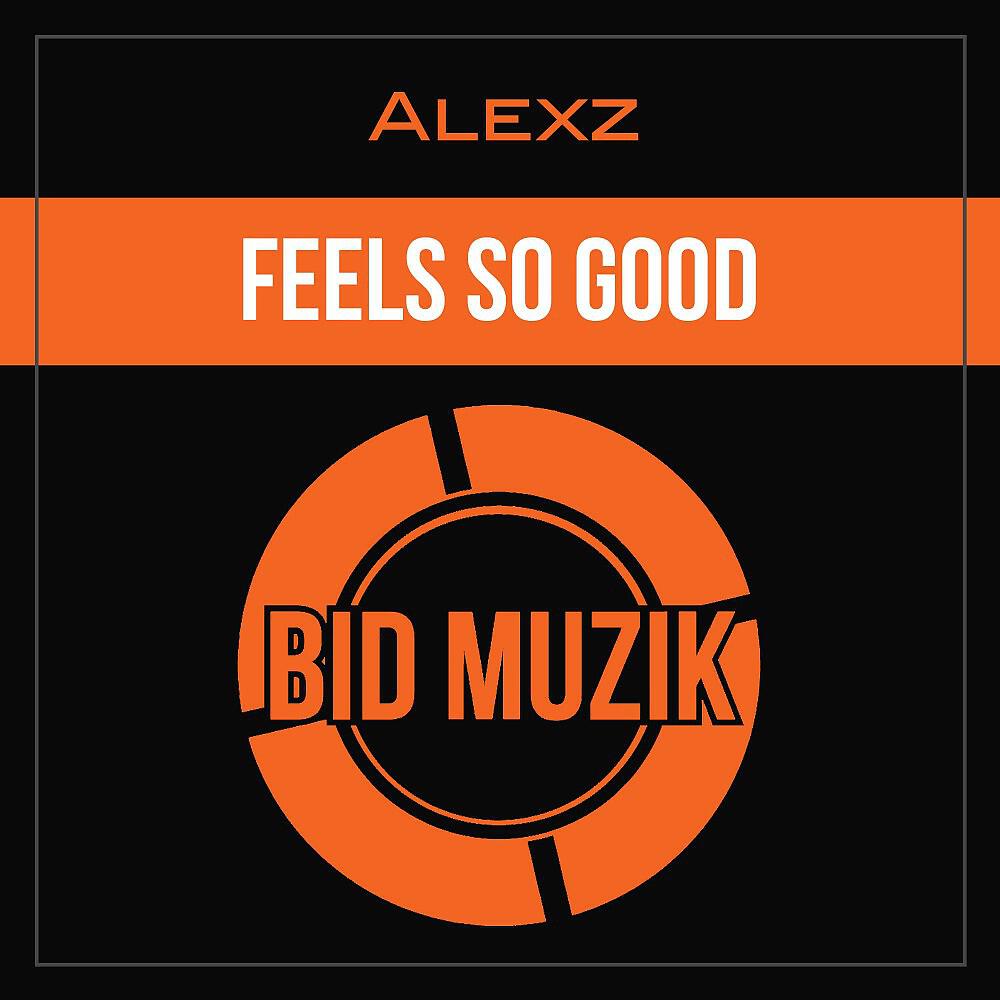 AlexZ - Feels so Good (Original Mix)