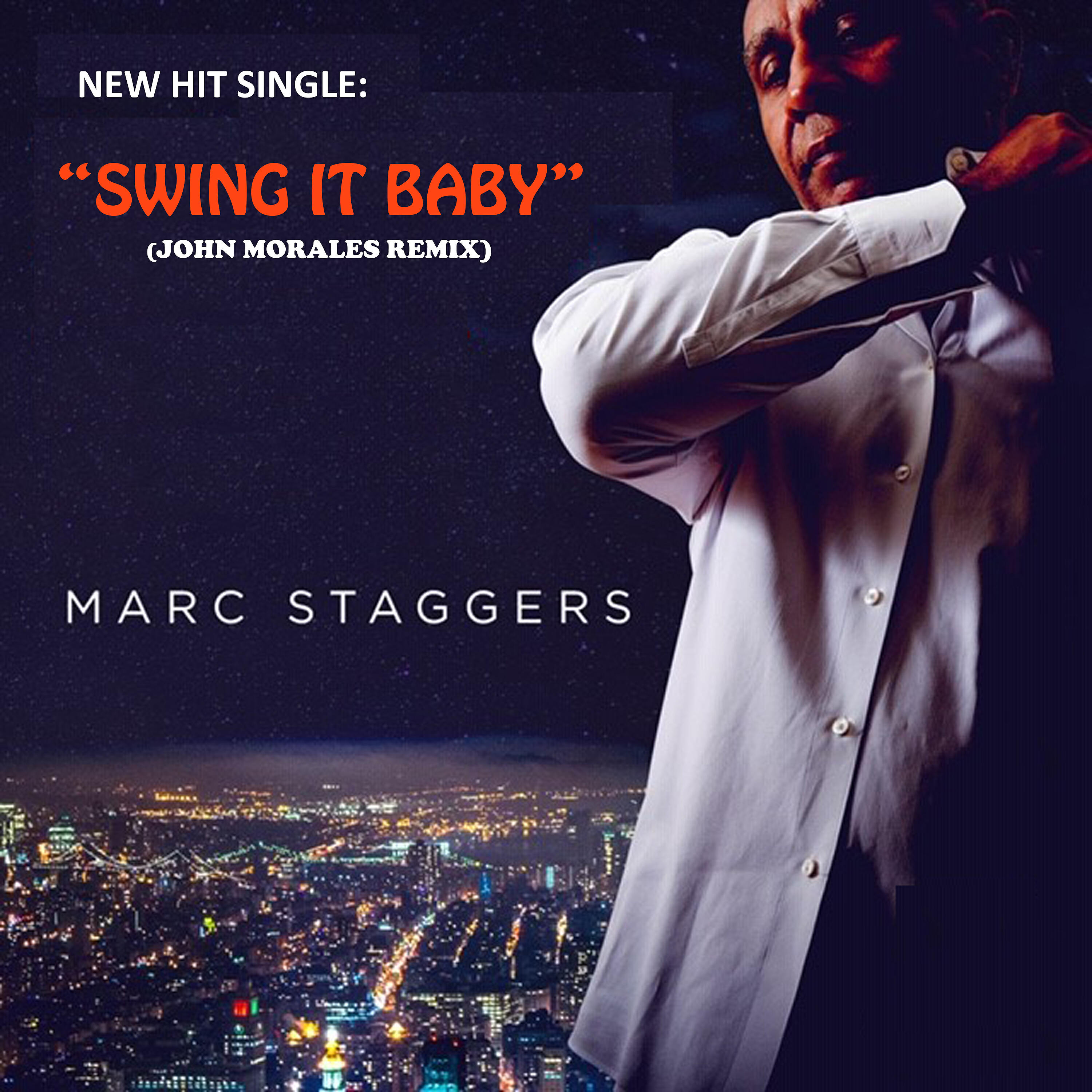 Marc Staggers - Swing It Baby (John Morales Remix)