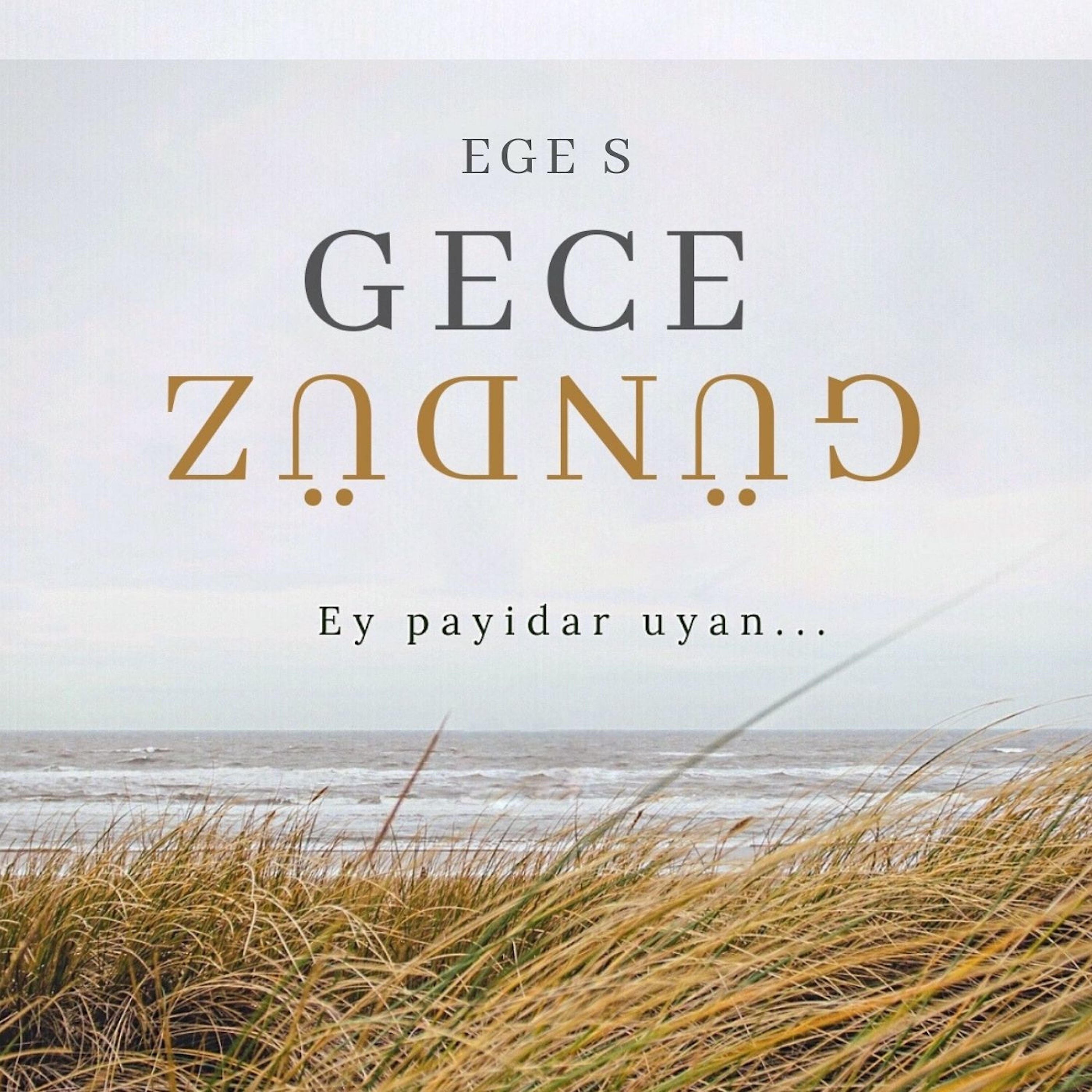 Ege S - Gece Gündüz