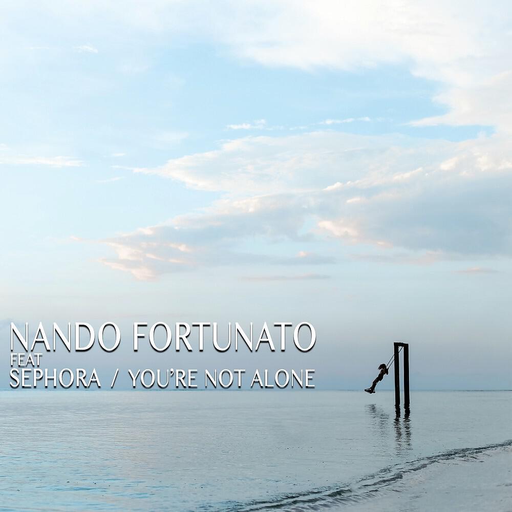 Nando Fortunato - You're Not Alone (Radio Edit)