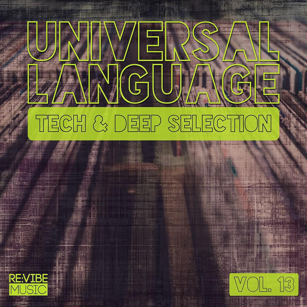 Постер альбома Universal Language, Vol. 13 - Tech & Deep Selection