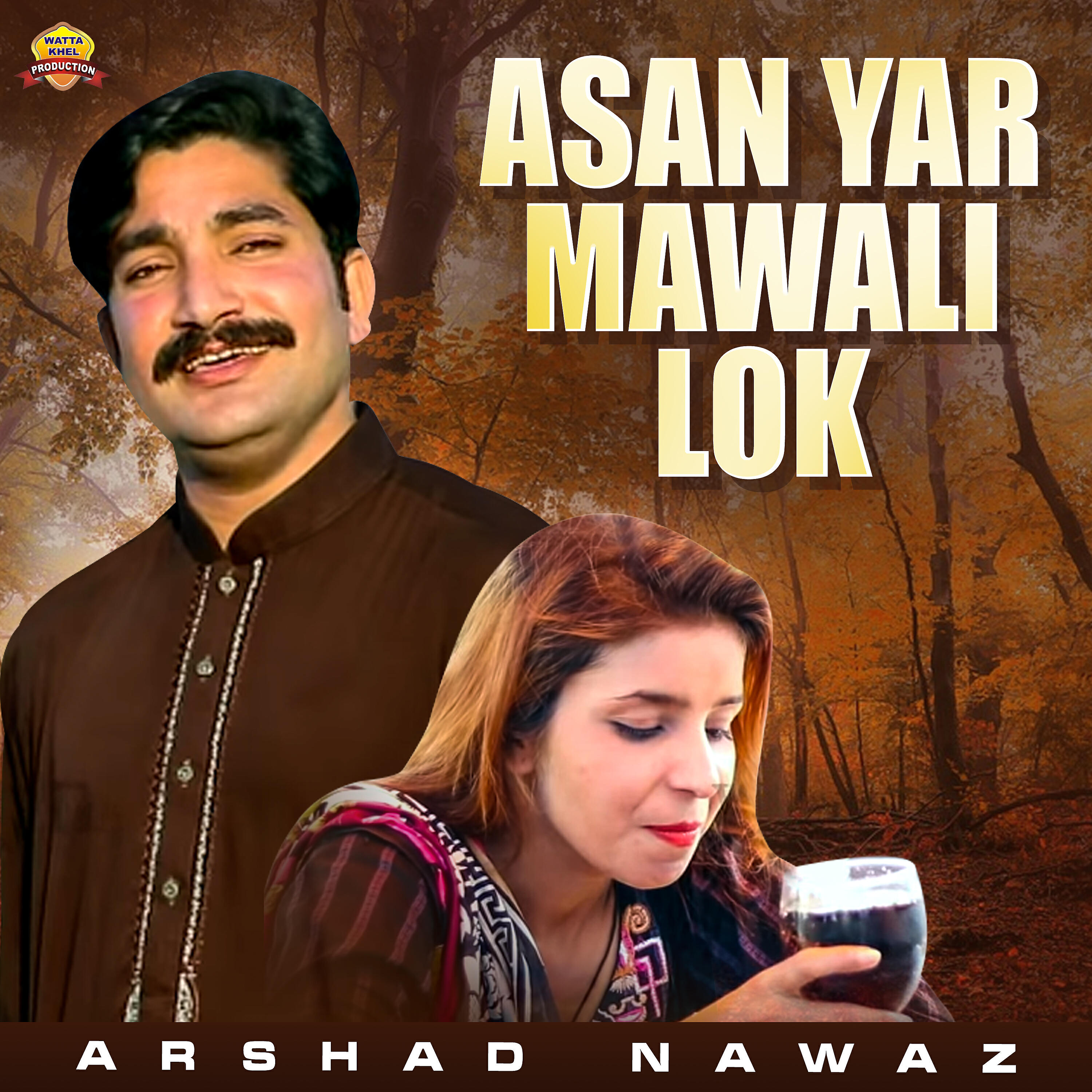 Arshad Nawaz - Asan Yar Mawali Lok