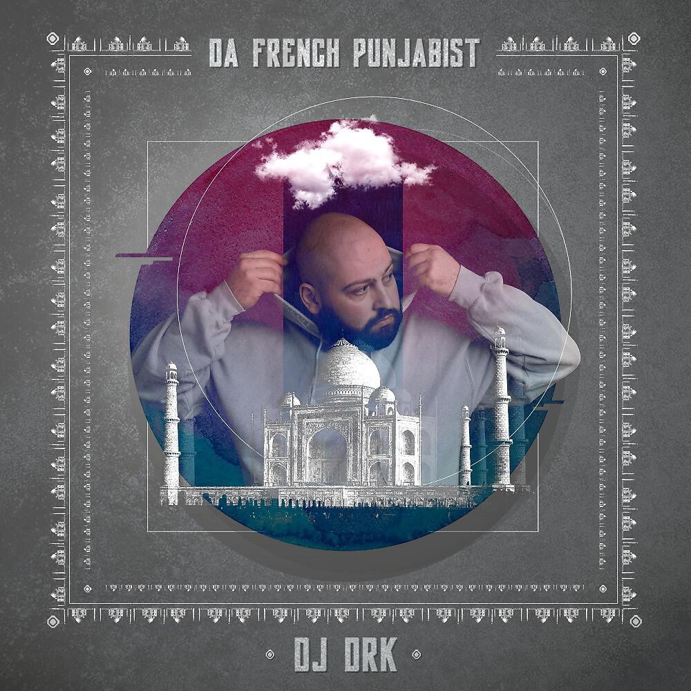 DJ DRK - Da French Punjabist (Original Version)