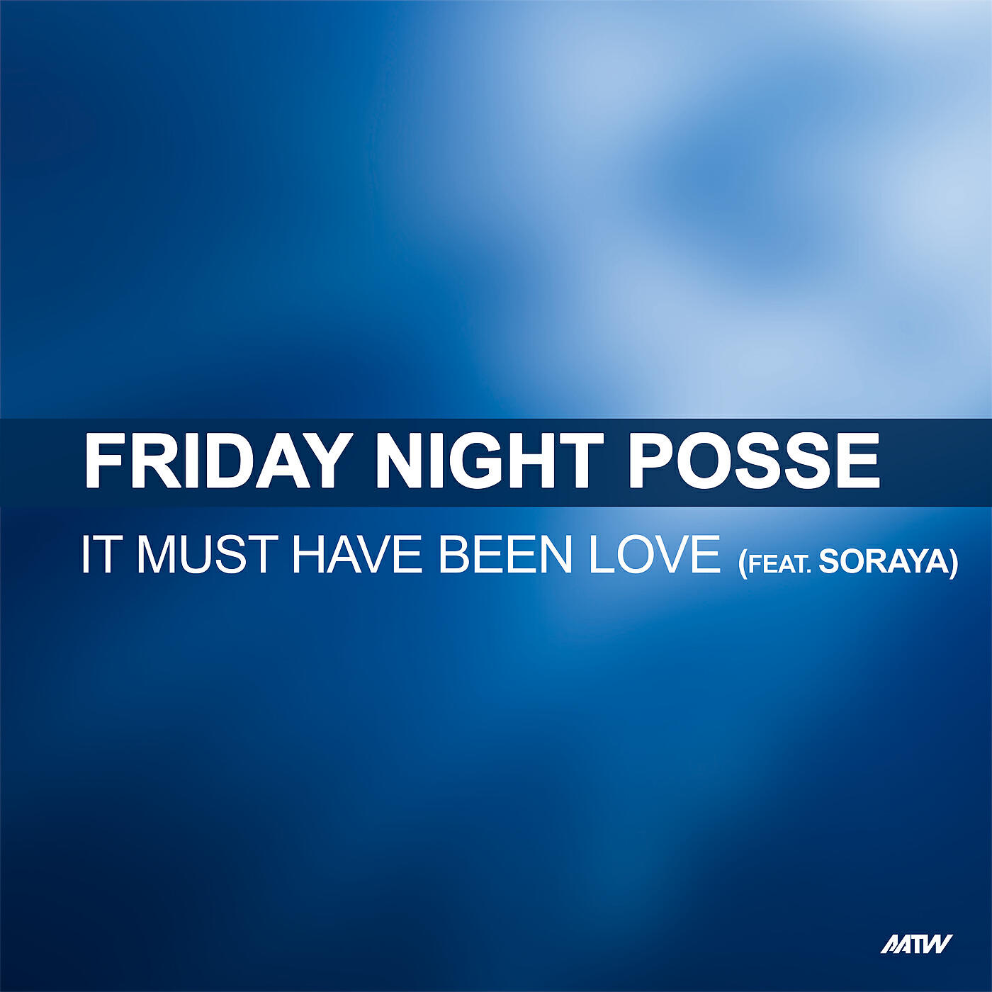 Friday Night Posse - It Must Have Been Love (Micky Modelle Remix)