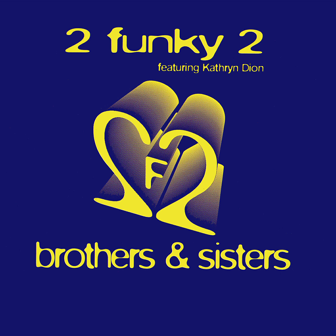 2 Funky 2 - Brothers & Sisters (Big Bass Anthem Mix)