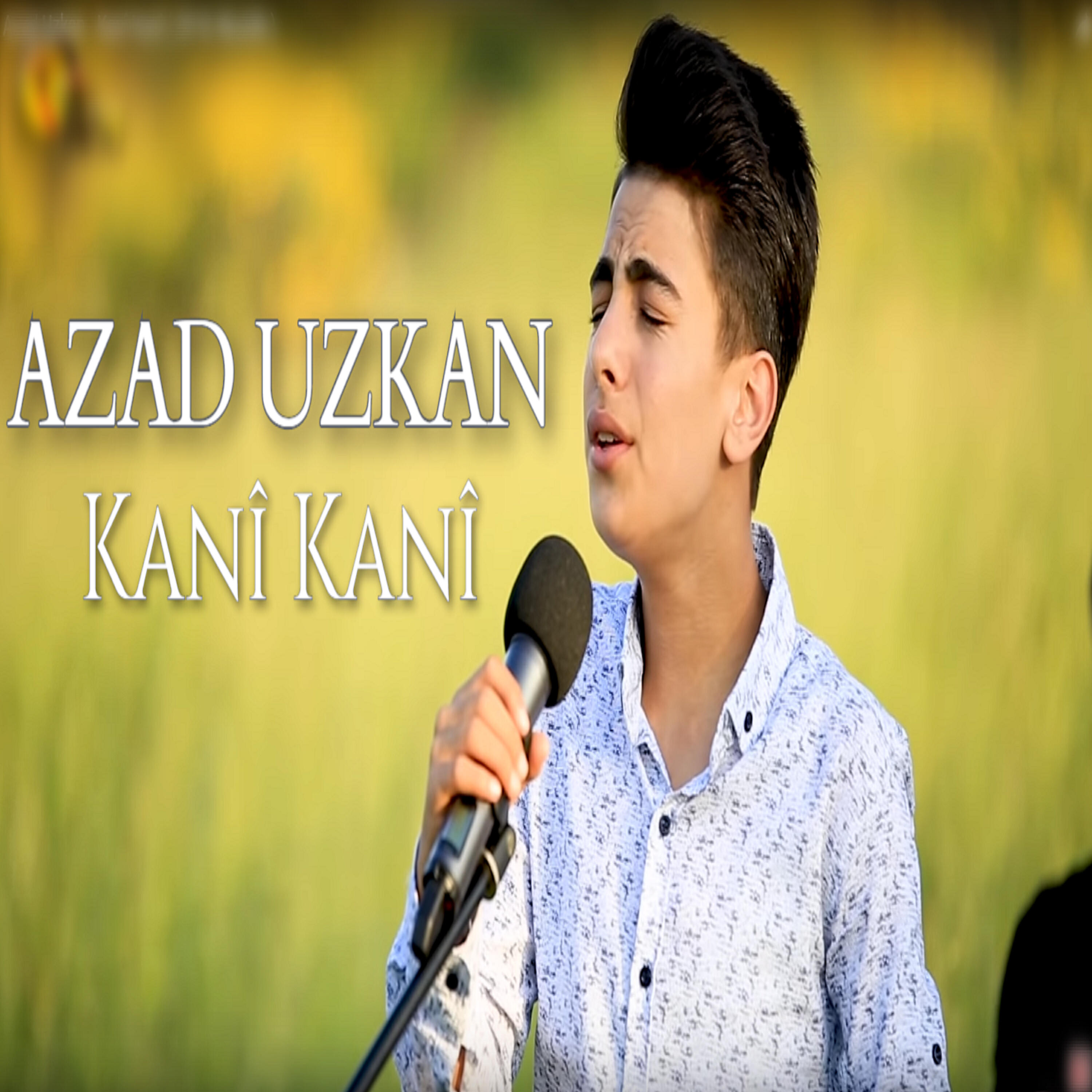 Azad Uzkan - Kanî Kanî