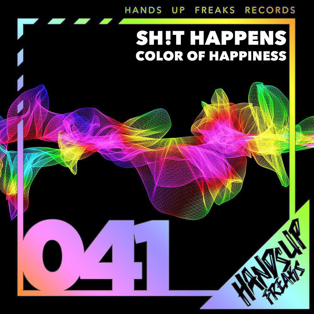 Sh!t Happens - Color of Happiness (Club Mix Edit)
