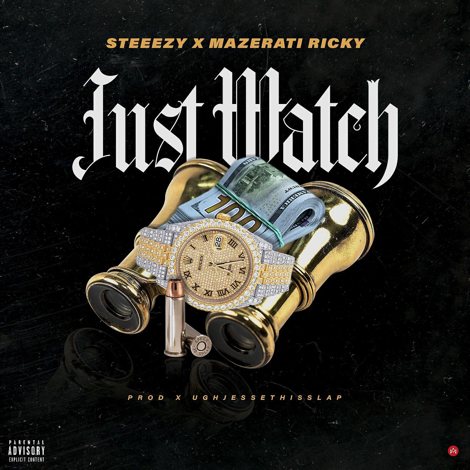 Steeezy - Just Watch