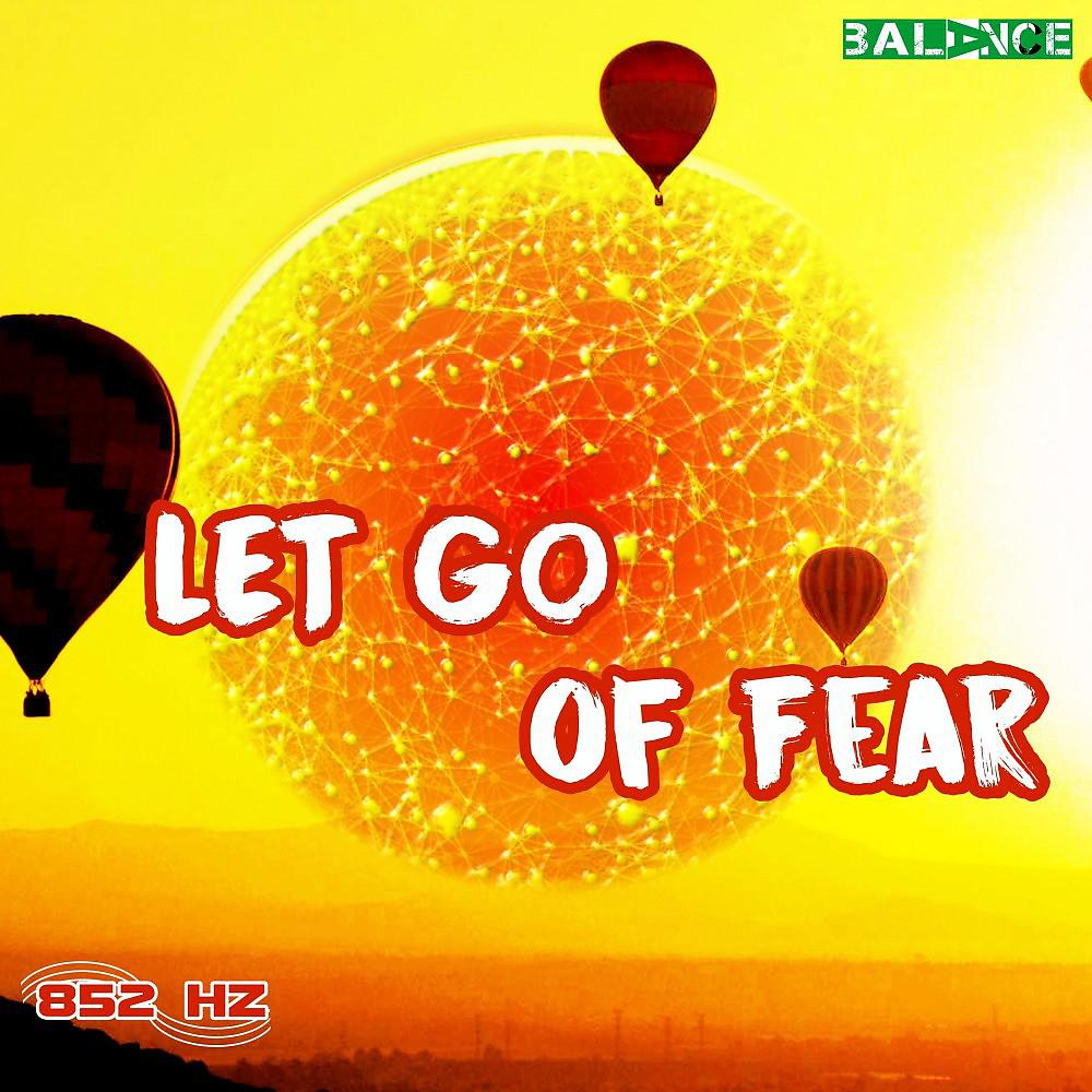 Постер альбома Let Go of Fear