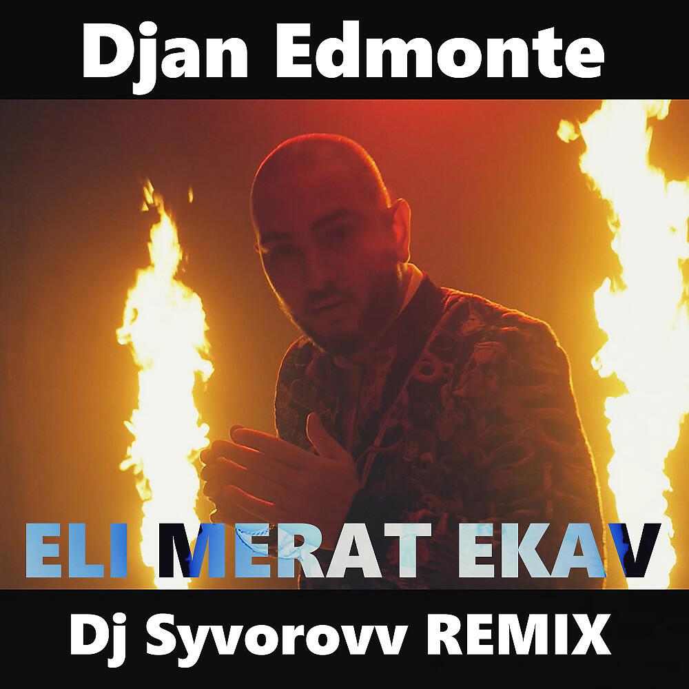 Djan Edmonte - Eli Merat Ekav (Syvorovv Remix)