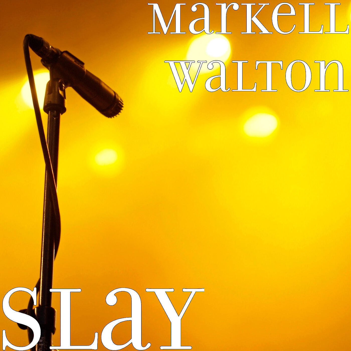 Markell Walton - Slay