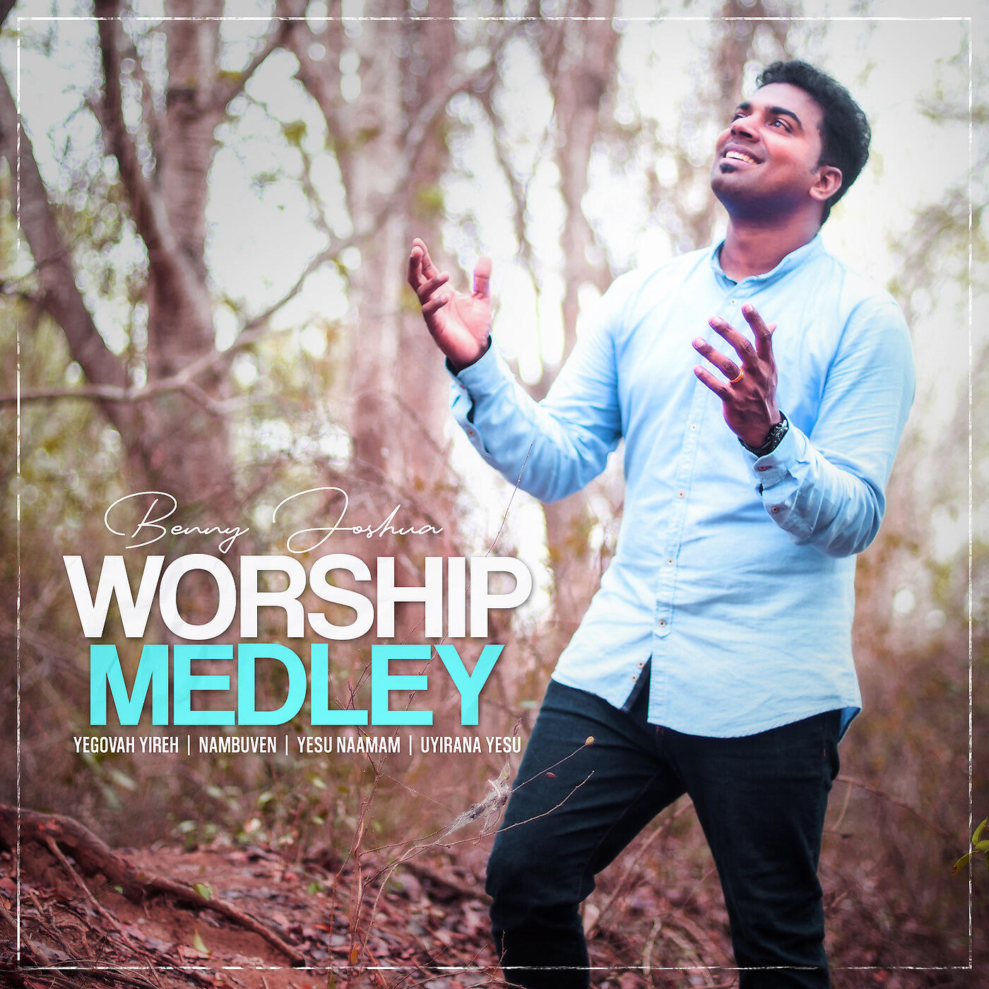 Benny Joshua - Worship Medley