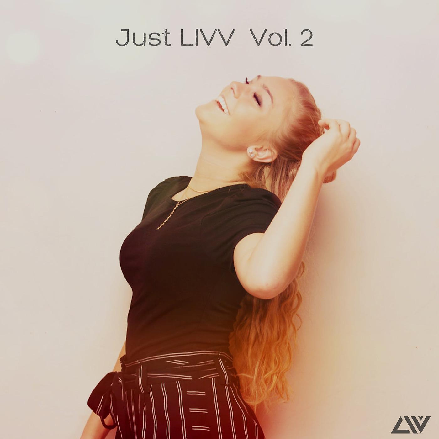 Постер альбома Just Livv Vol. 2