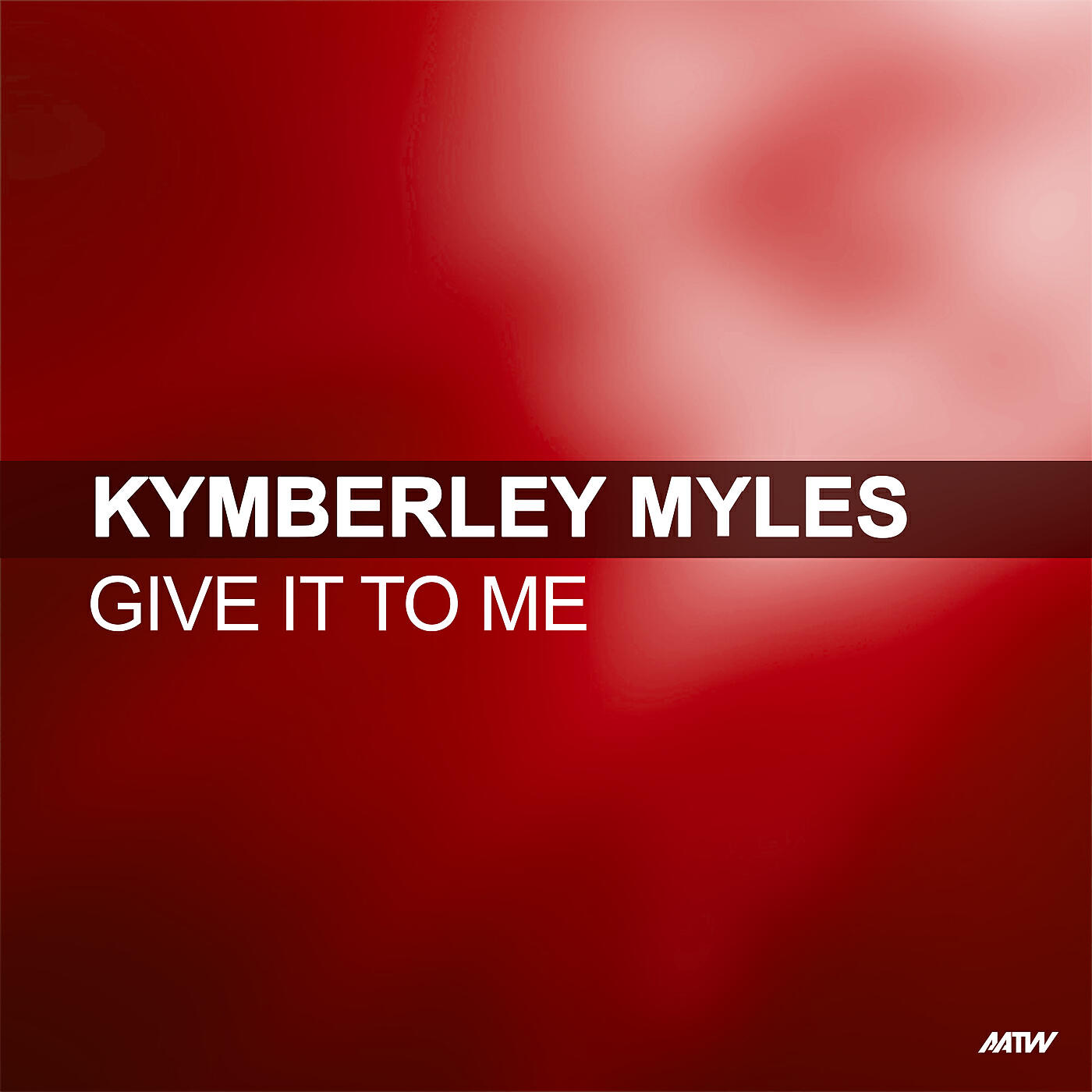 Kymberley Myles - Give It To Me (Boy In Motion Mix)