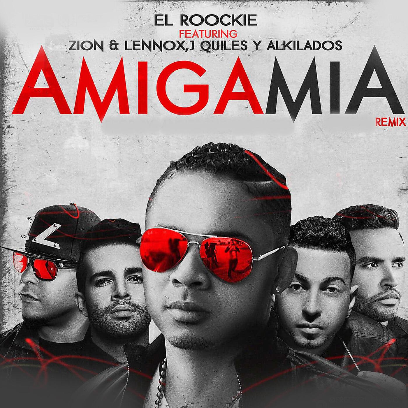El Roockie - Amiga Mia (Remix) [feat. Zion & Lennox, J Quiles & Alkilados]