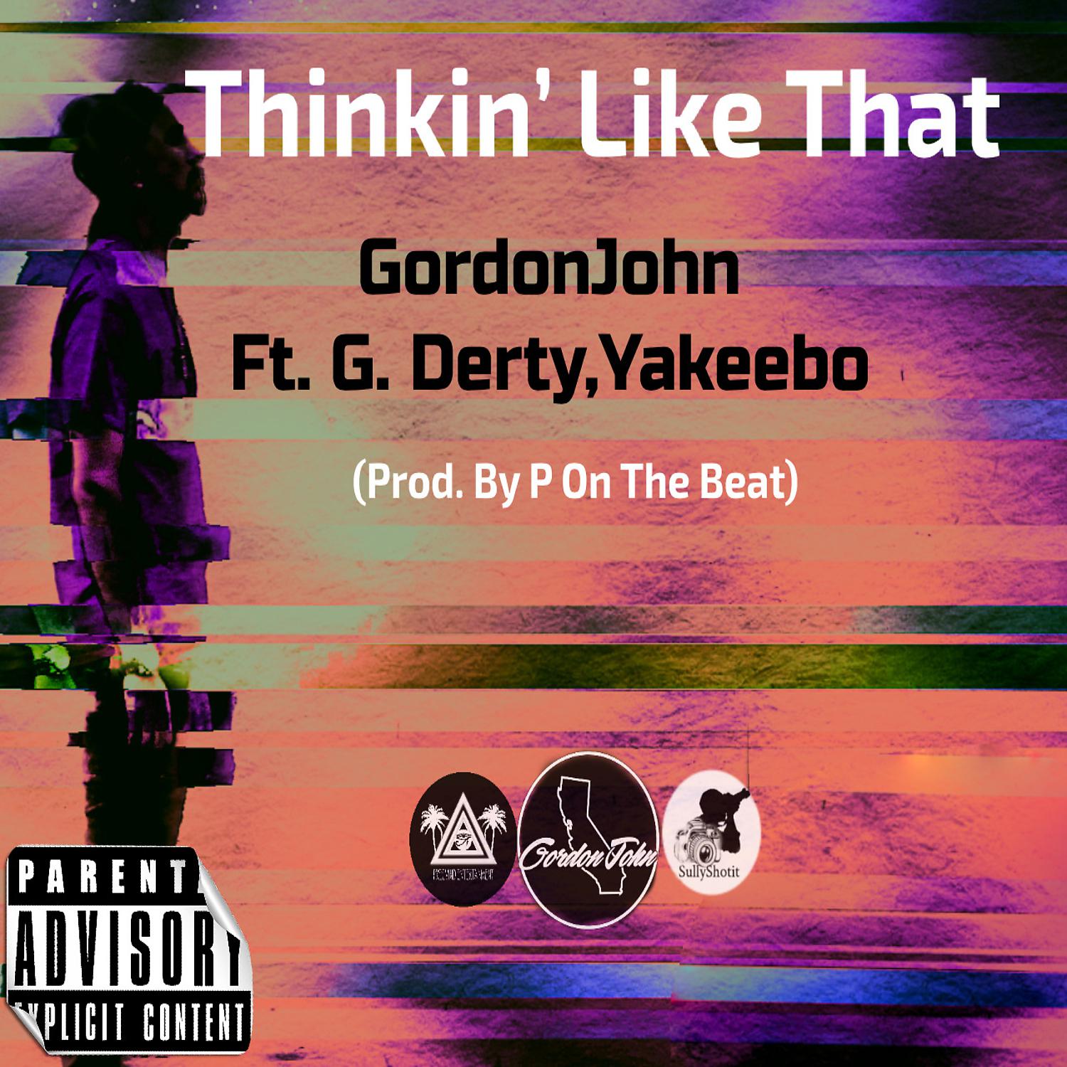 Постер альбома Thinkin' Like That (feat. G. Derty & Yakeebo)