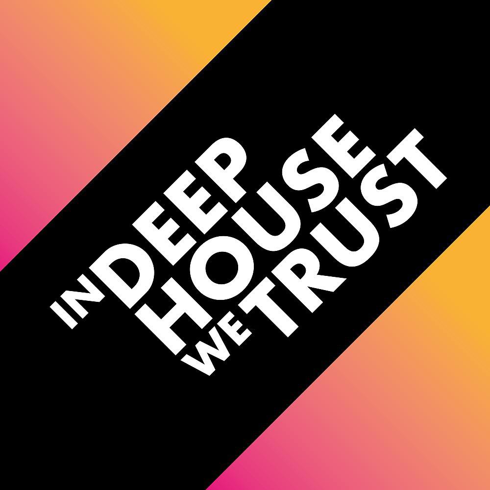 Постер альбома In Deep House We Trust