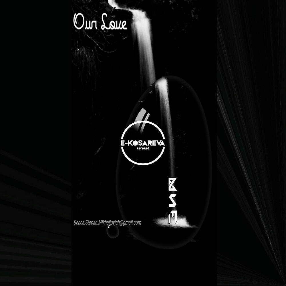 BSM - Our Love (Original Mix)